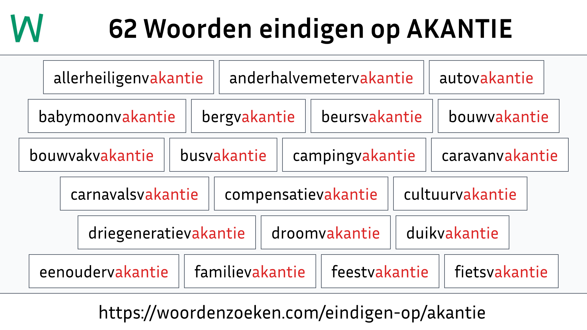 Woorden eindigen op AKANTIE