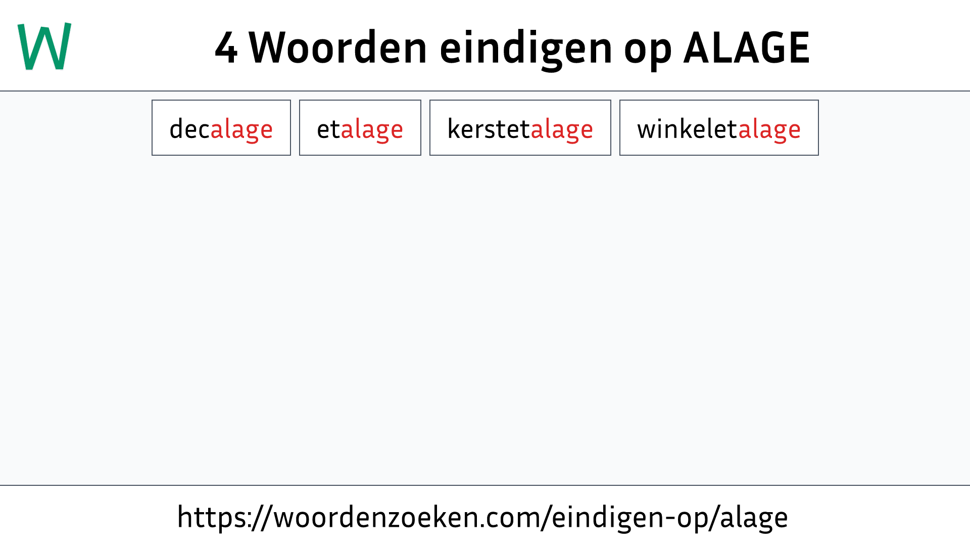 Woorden eindigen op ALAGE