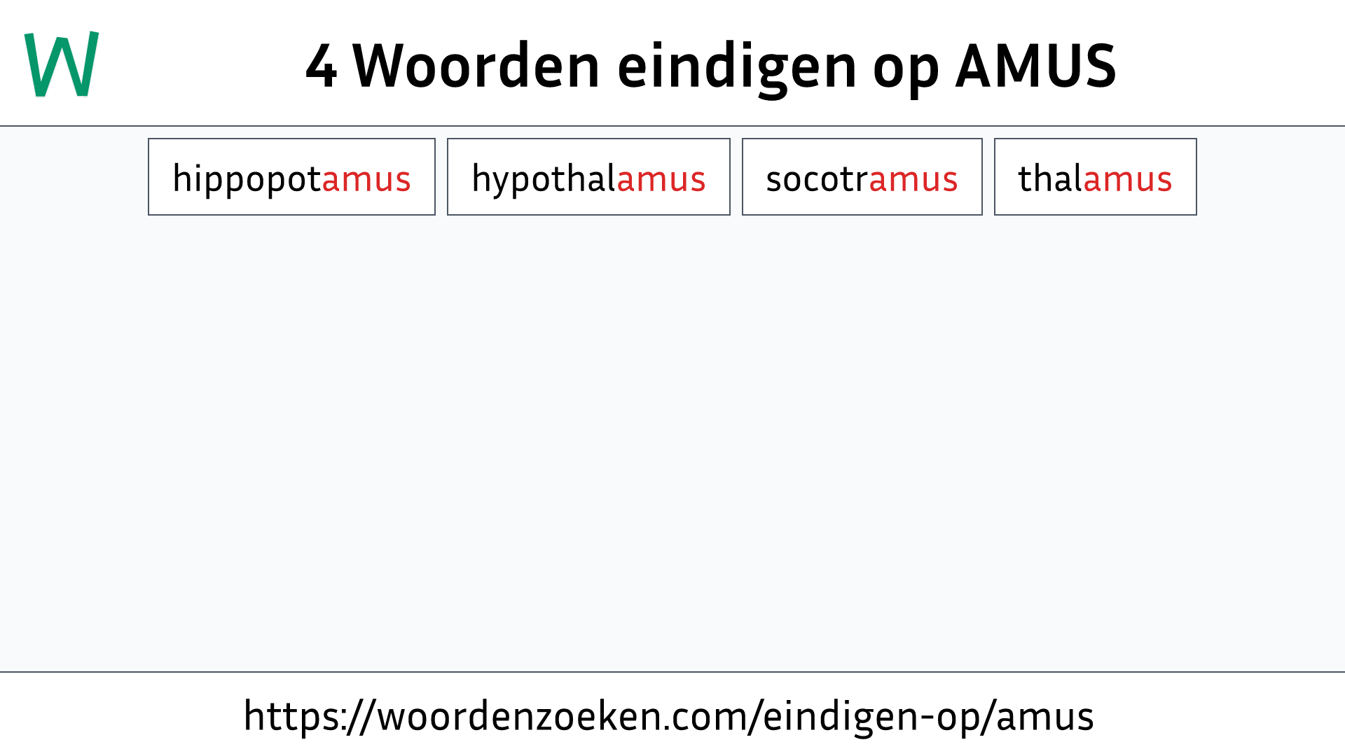 Woorden eindigen op AMUS