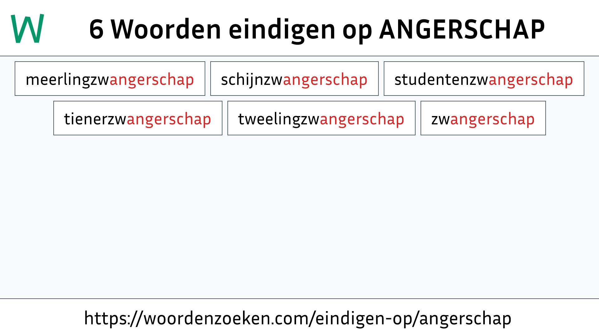 Woorden eindigen op ANGERSCHAP