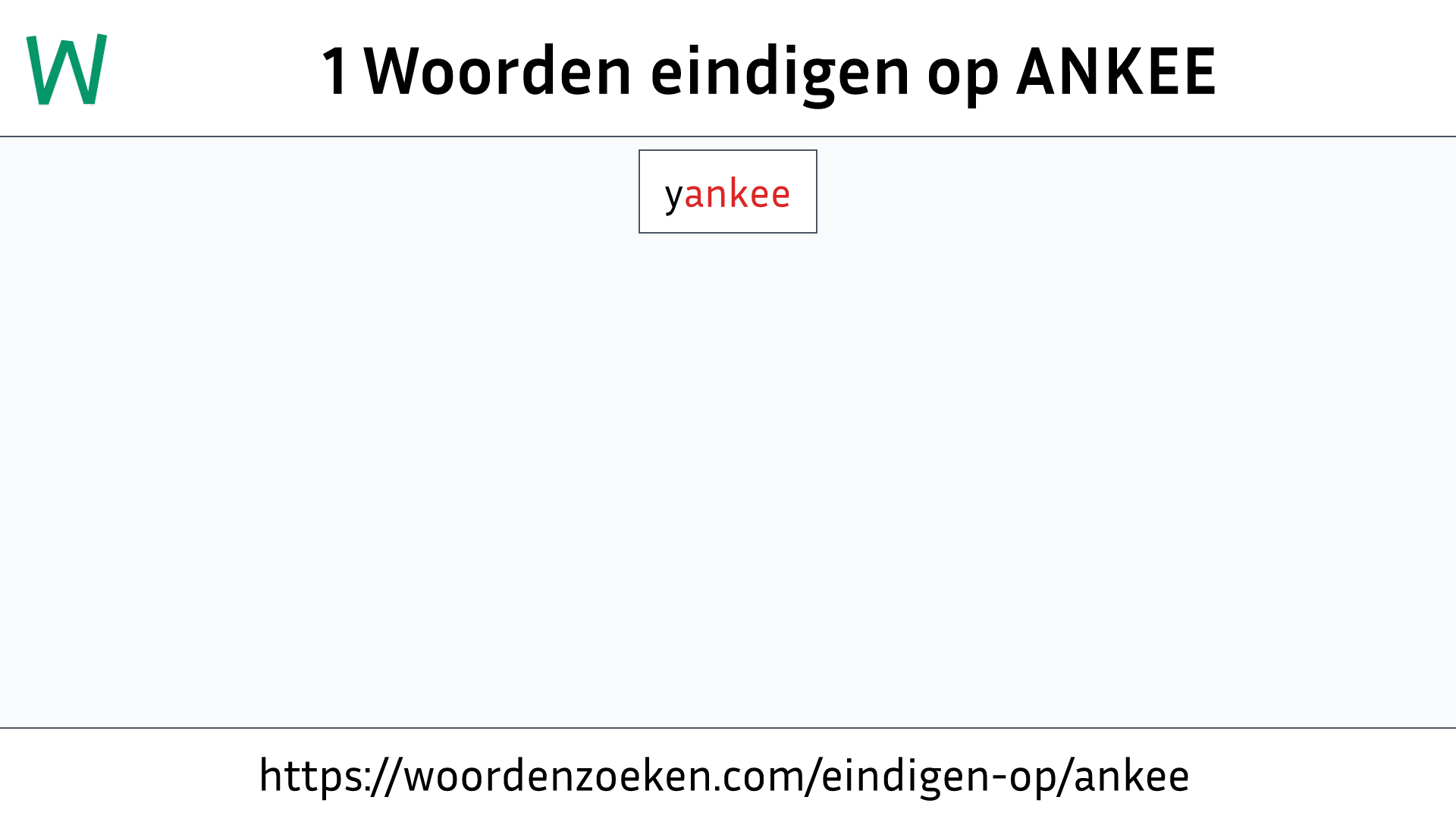 Woorden eindigen op ANKEE