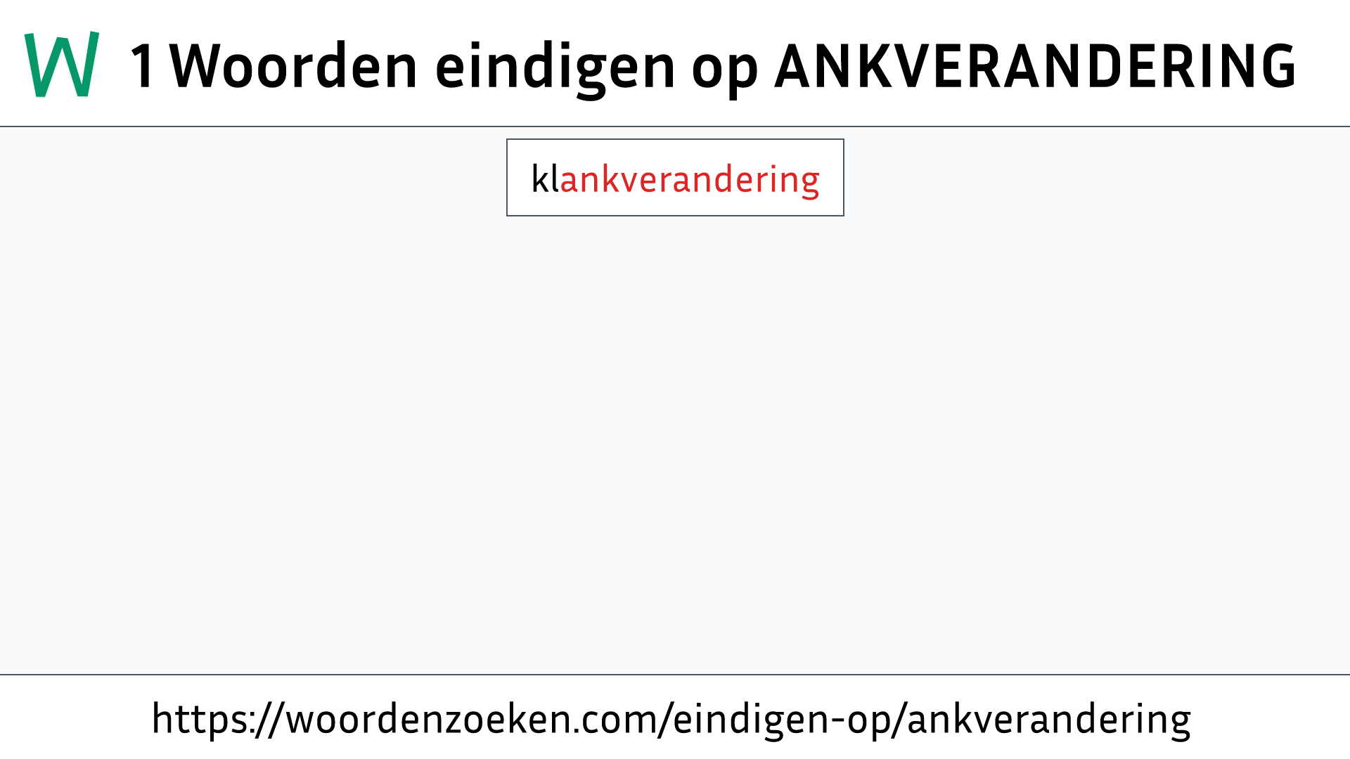 Woorden eindigen op ANKVERANDERING