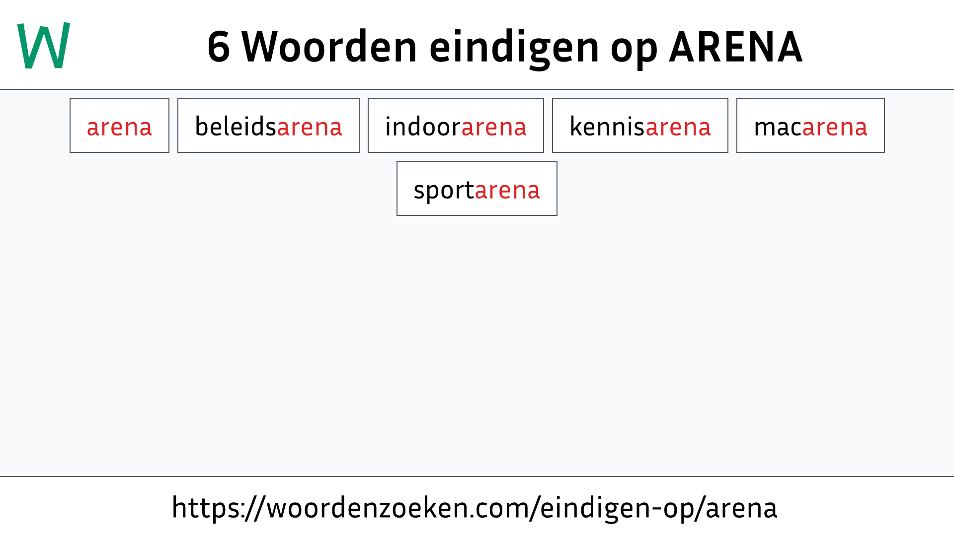 Woorden eindigen op ARENA