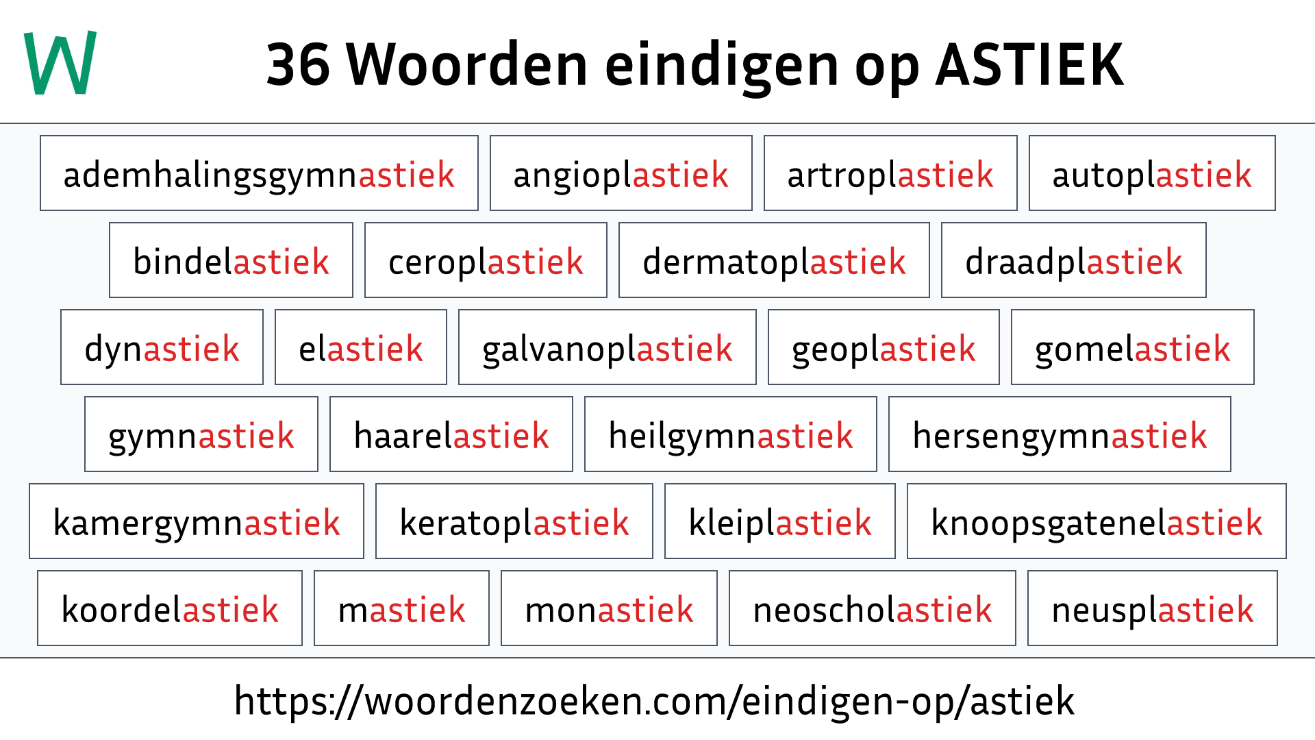 Woorden eindigen op ASTIEK