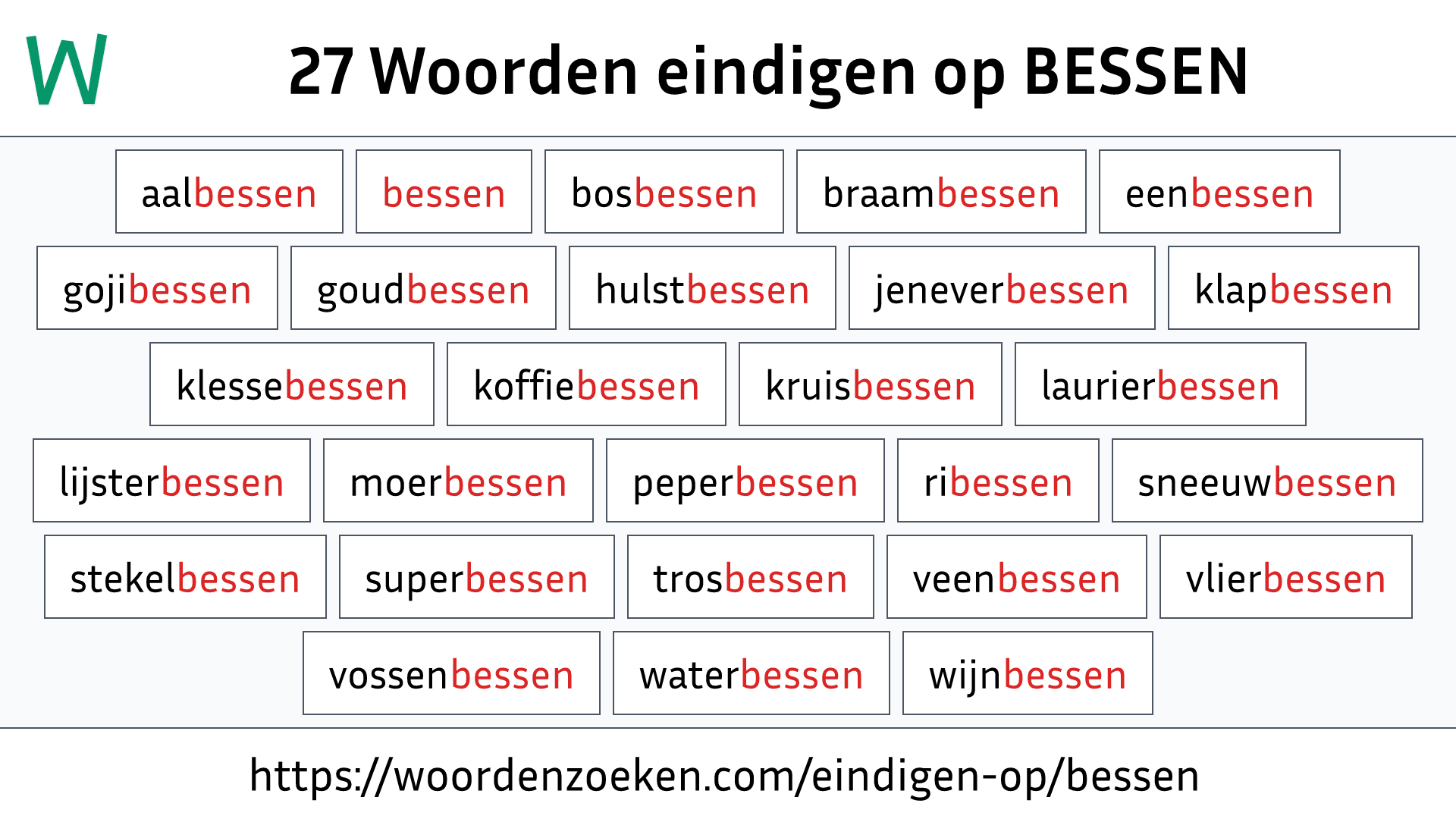 Woorden eindigen op BESSEN
