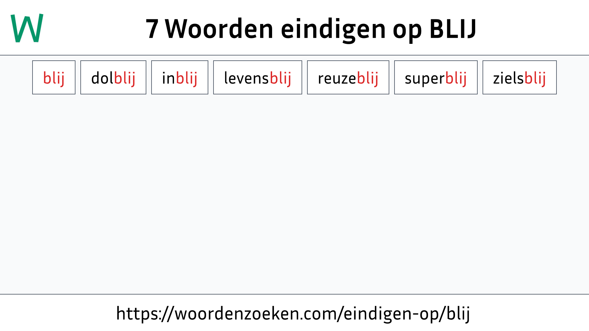 Woorden eindigen op BLIJ