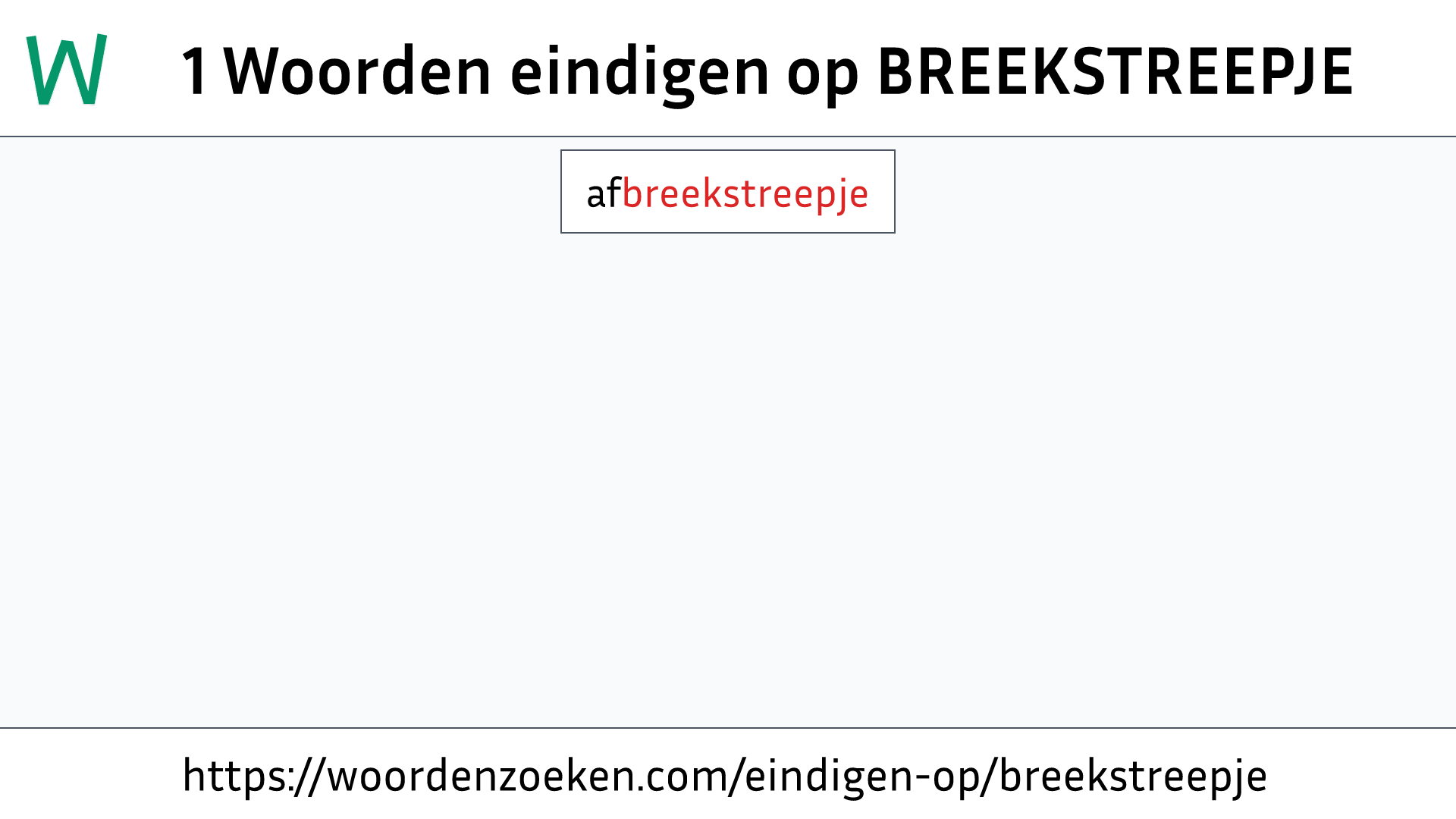 Woorden eindigen op BREEKSTREEPJE