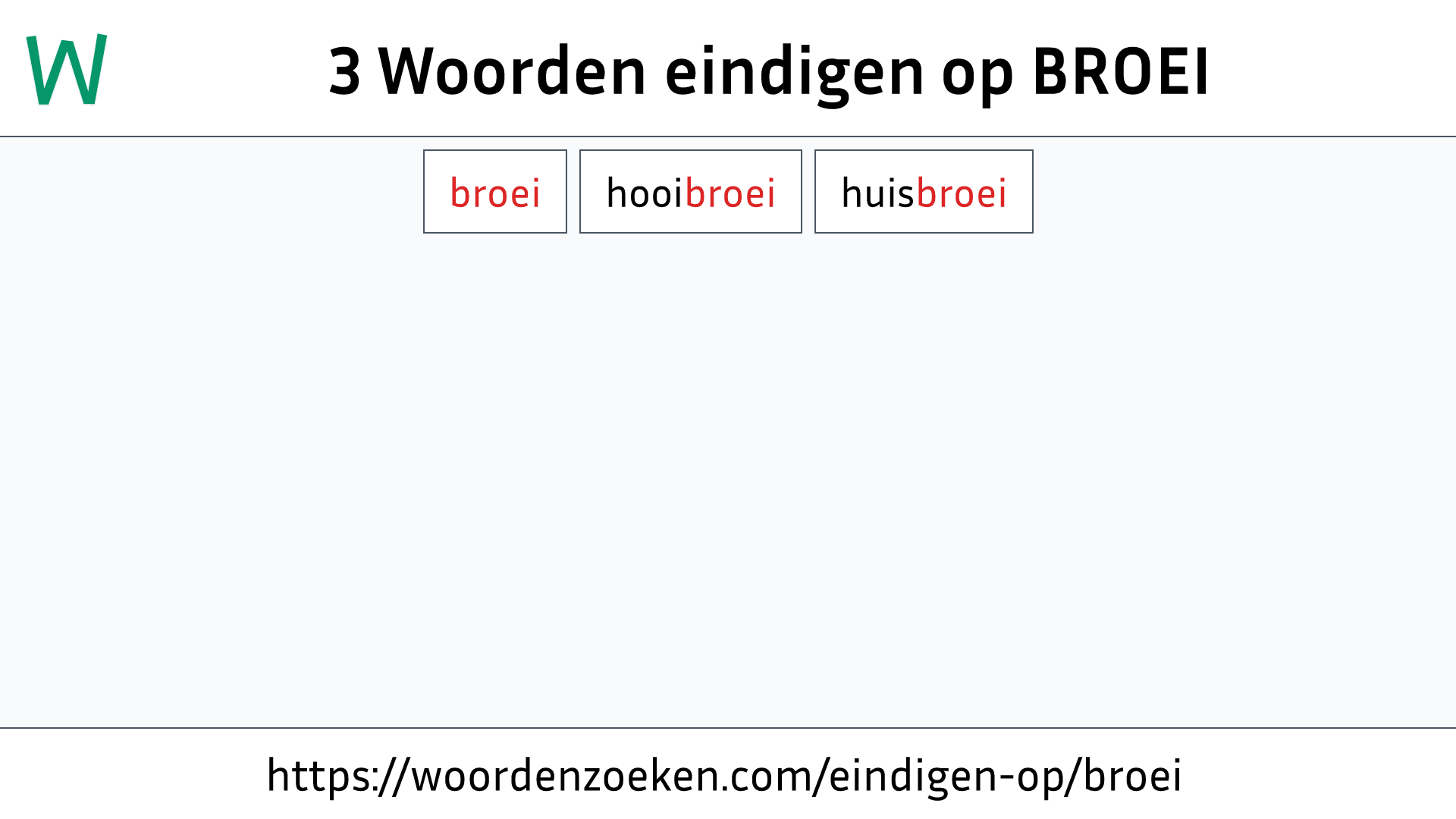 Woorden eindigen op BROEI