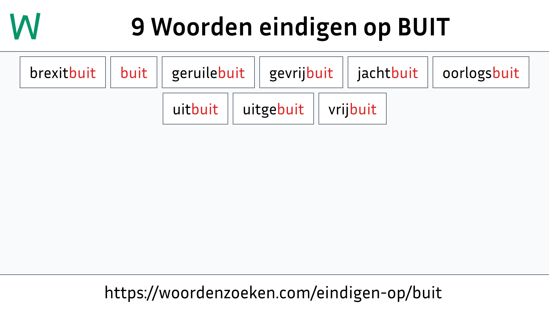 Woorden eindigen op BUIT