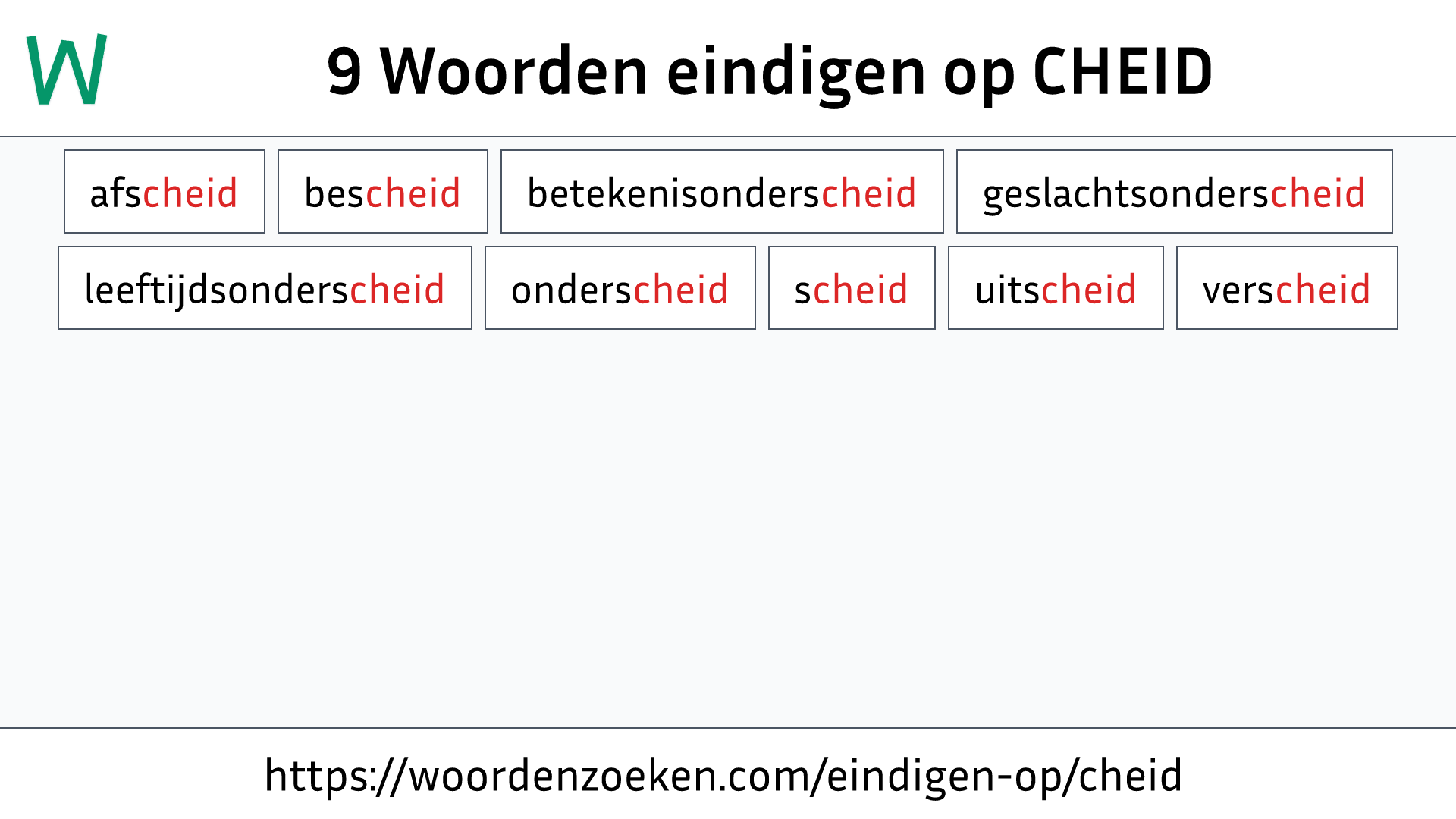 Woorden eindigen op CHEID