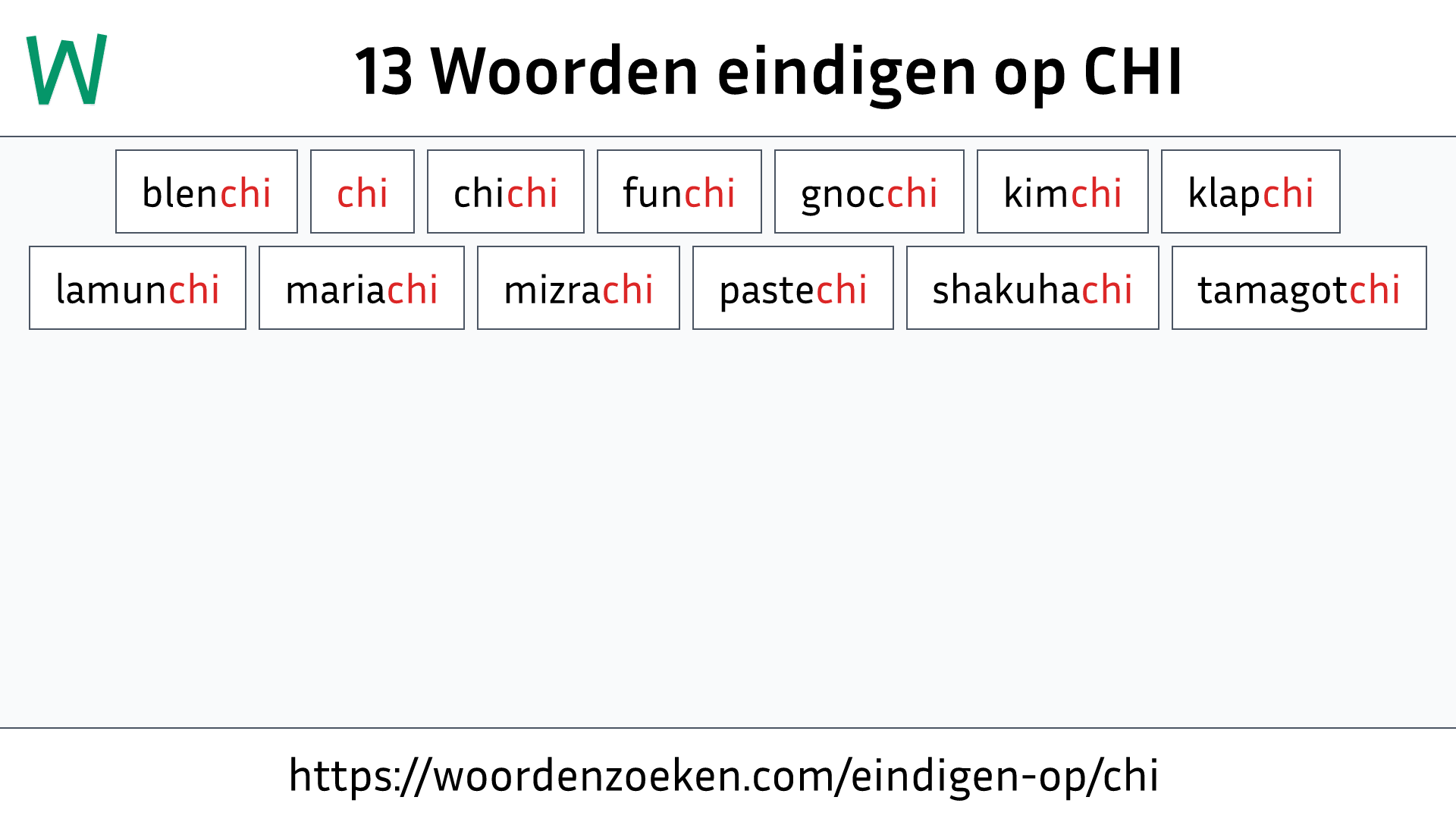 Woorden eindigen op CHI