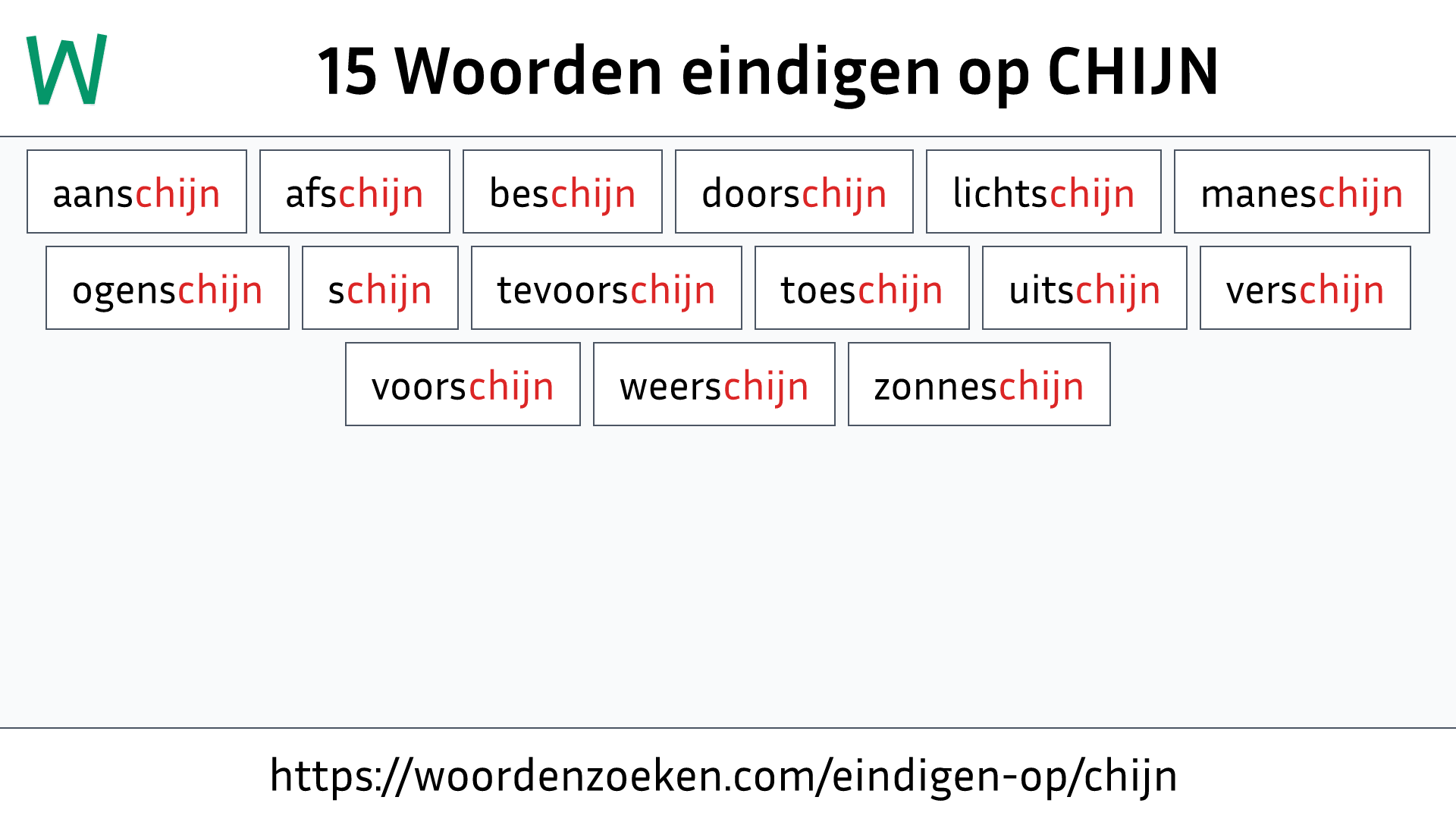 Woorden eindigen op CHIJN