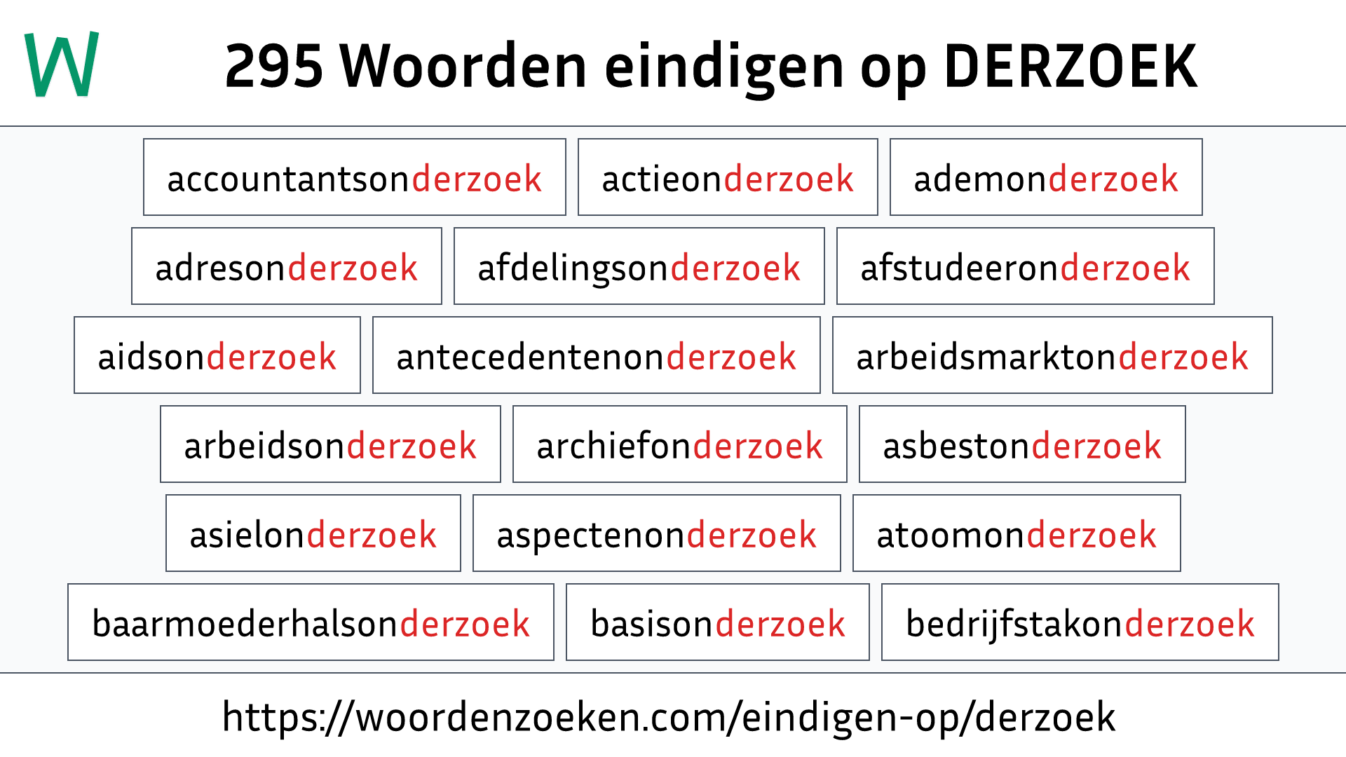 Woorden eindigen op DERZOEK