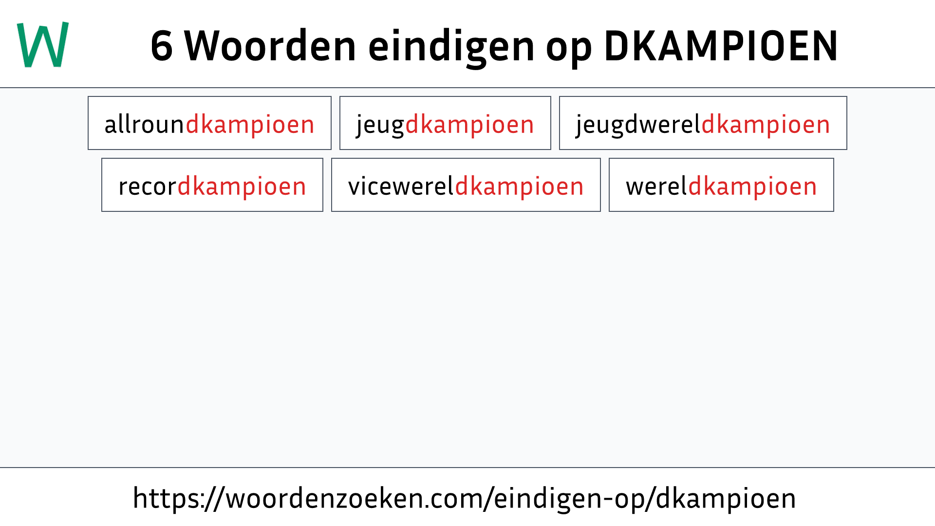 Woorden eindigen op DKAMPIOEN