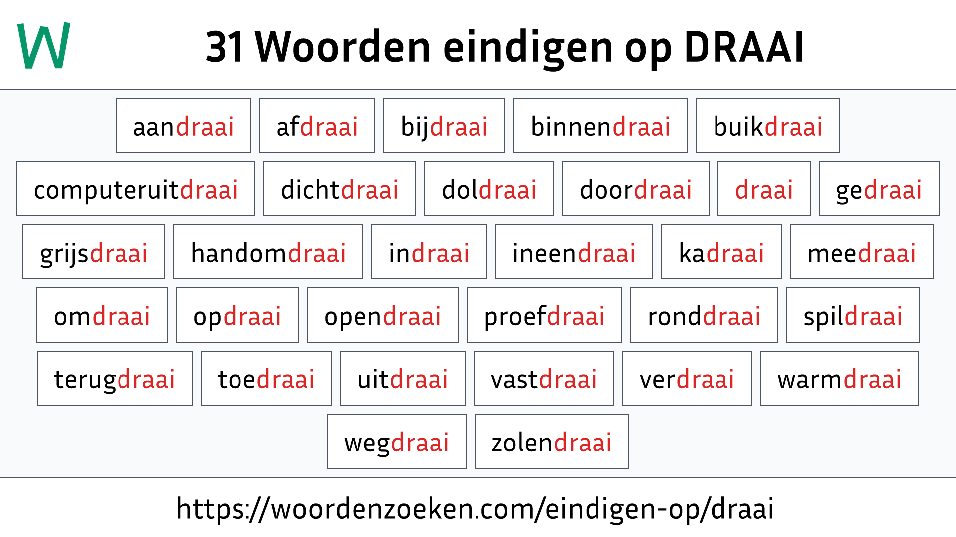 Woorden eindigen op DRAAI