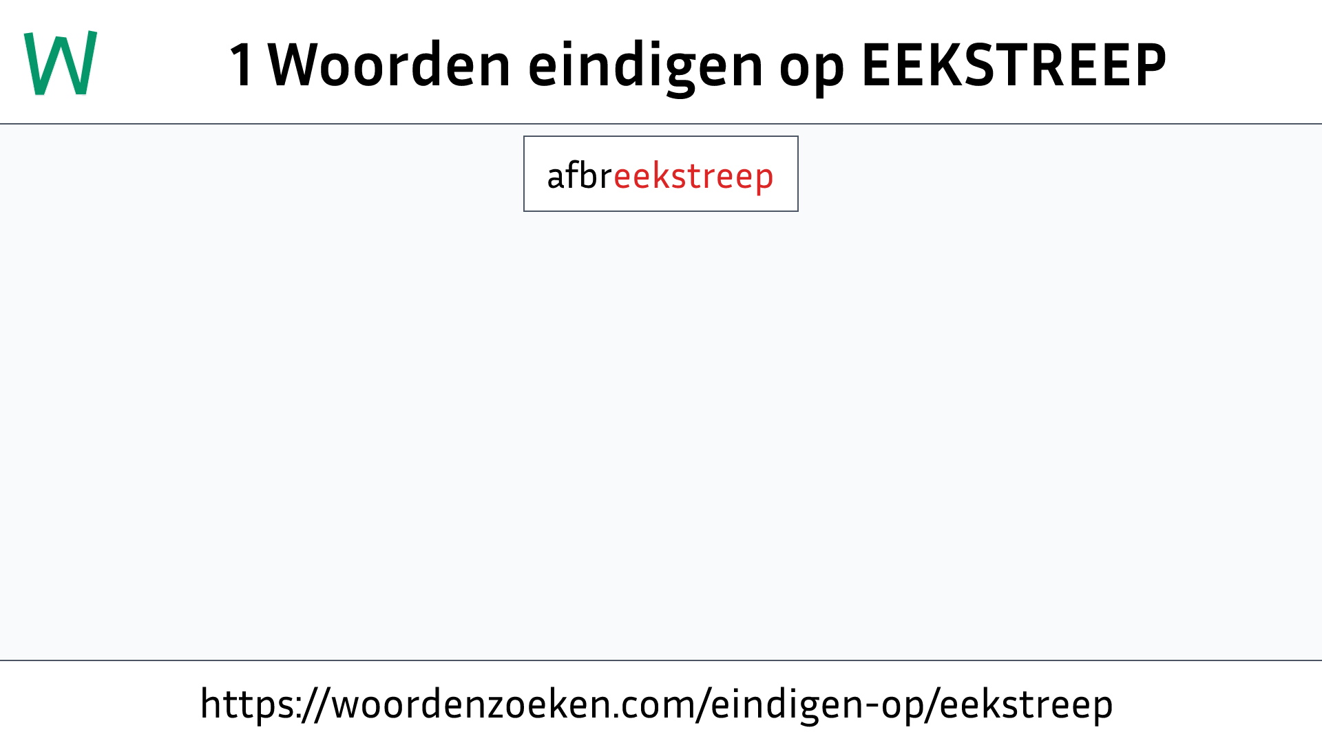 Woorden eindigen op EEKSTREEP