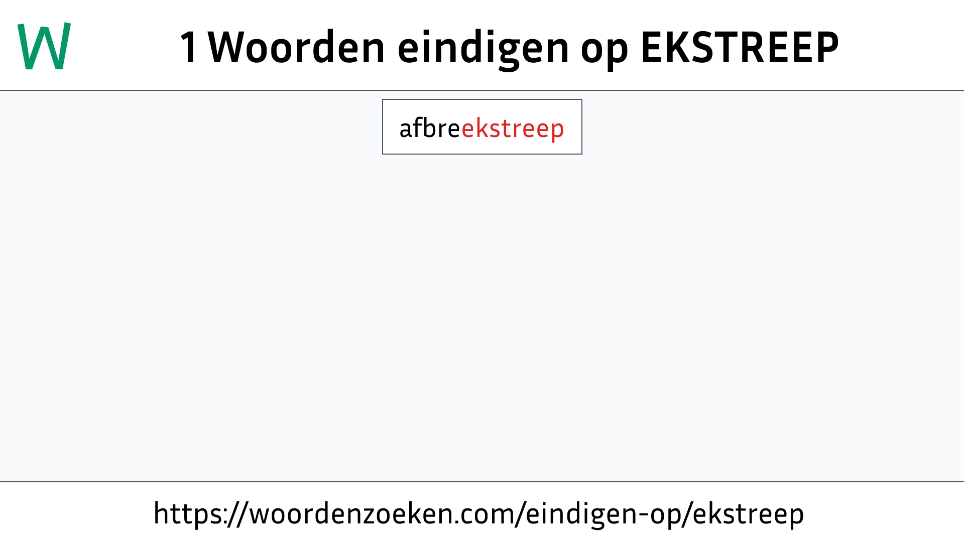 Woorden eindigen op EKSTREEP