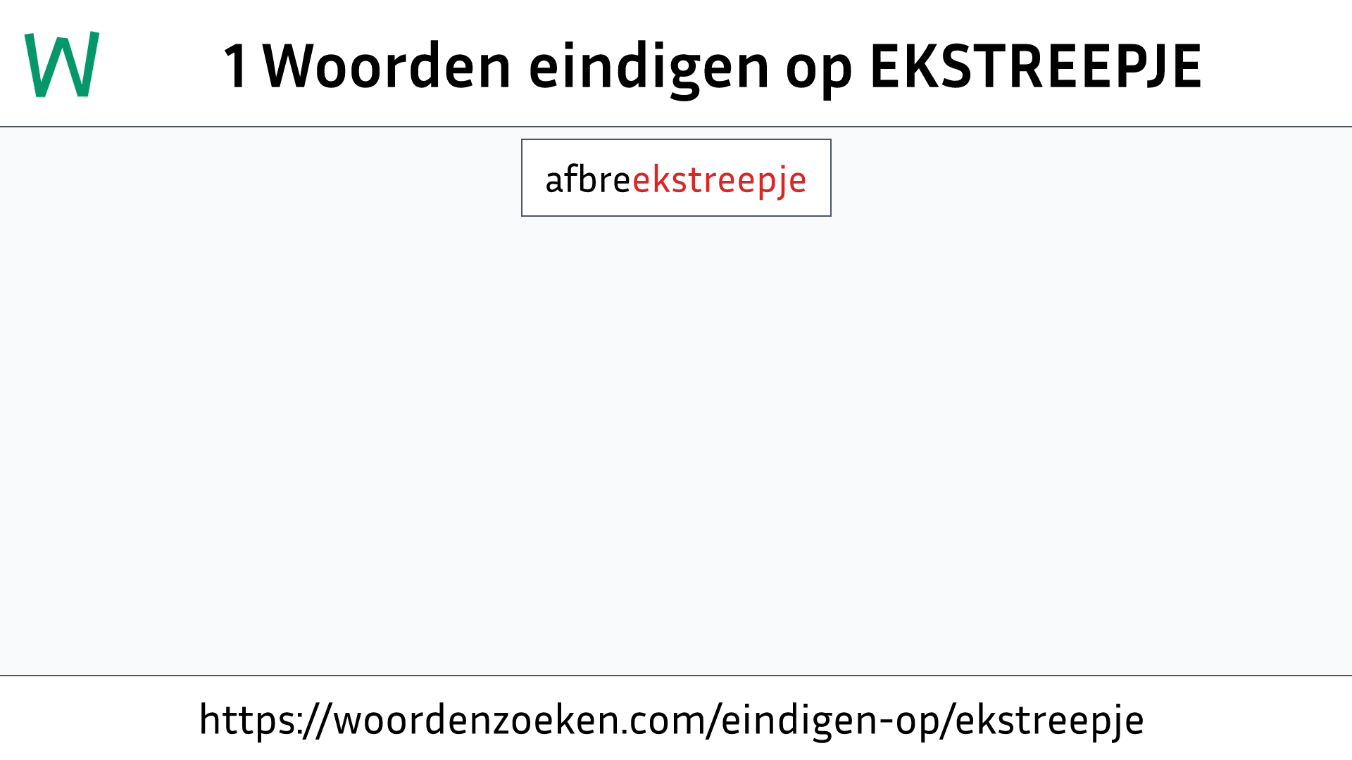 Woorden eindigen op EKSTREEPJE