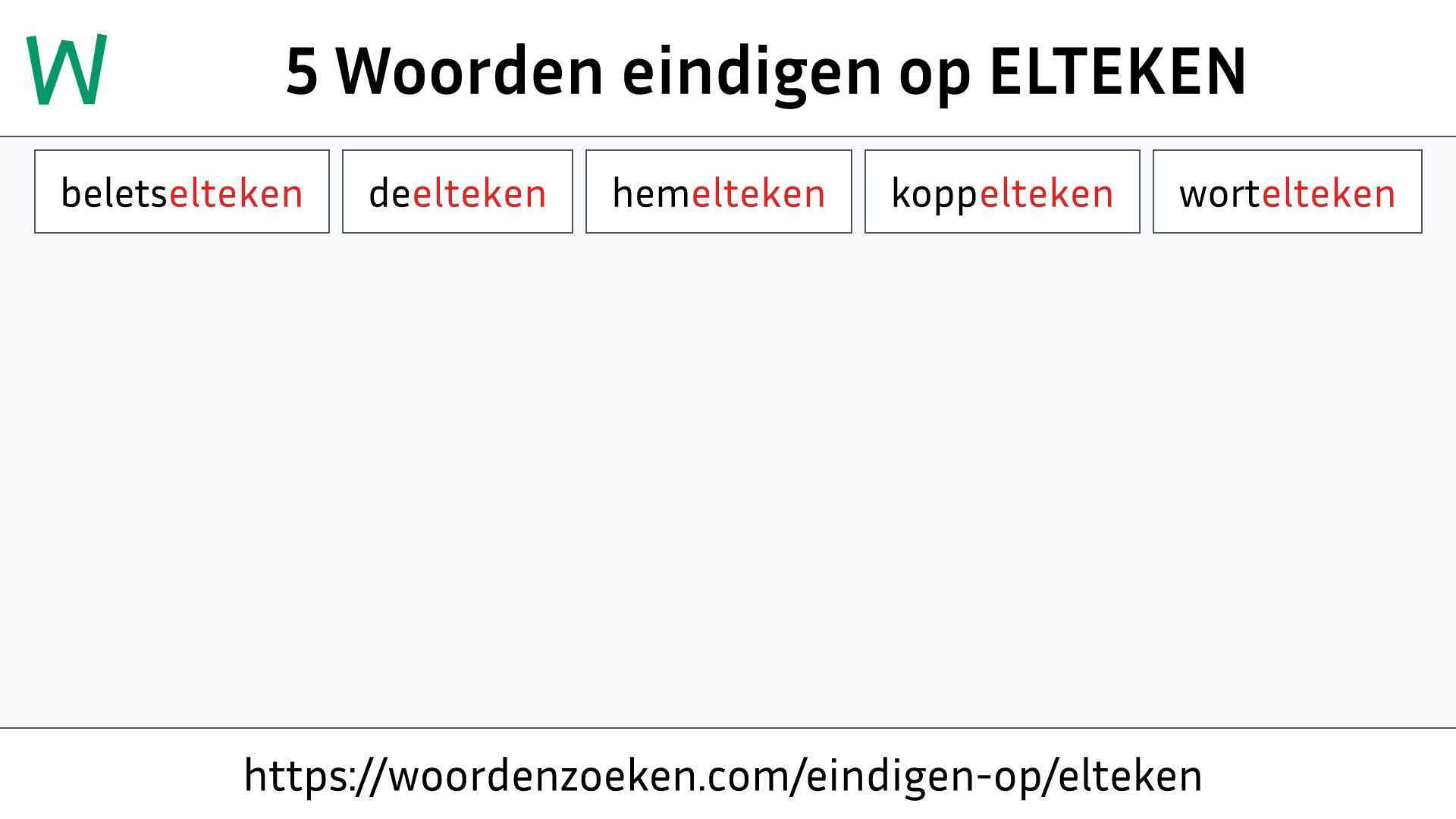 Woorden eindigen op ELTEKEN