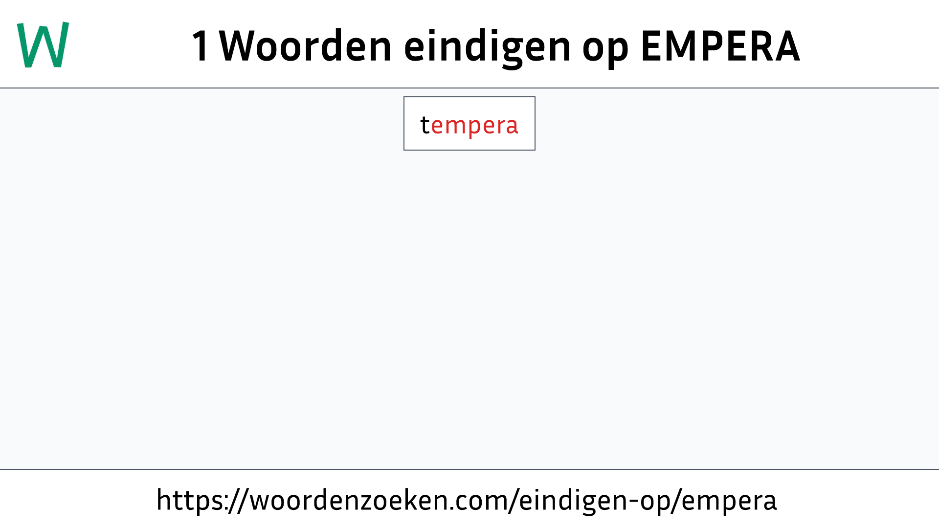 Woorden eindigen op EMPERA