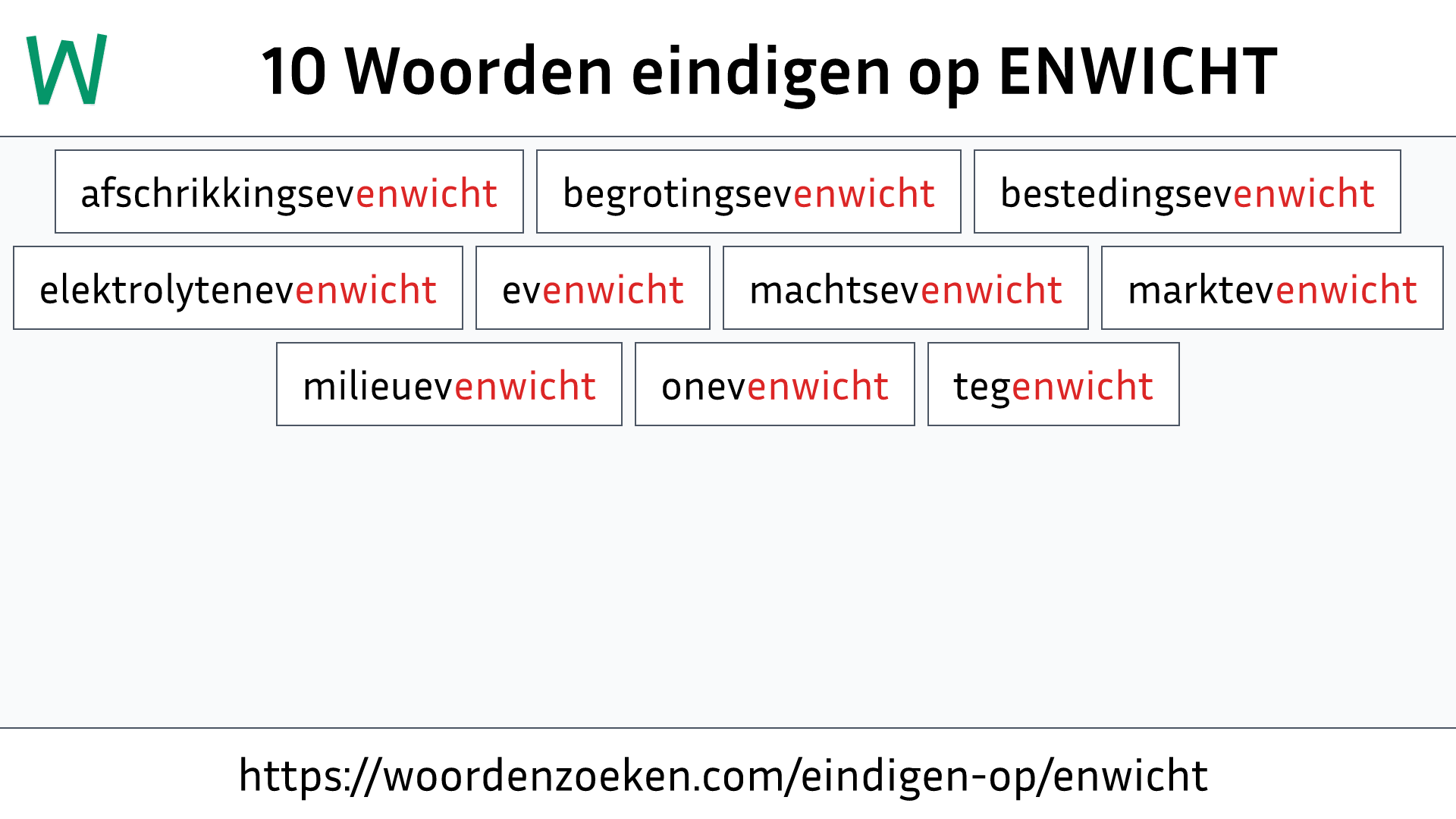Woorden eindigen op ENWICHT