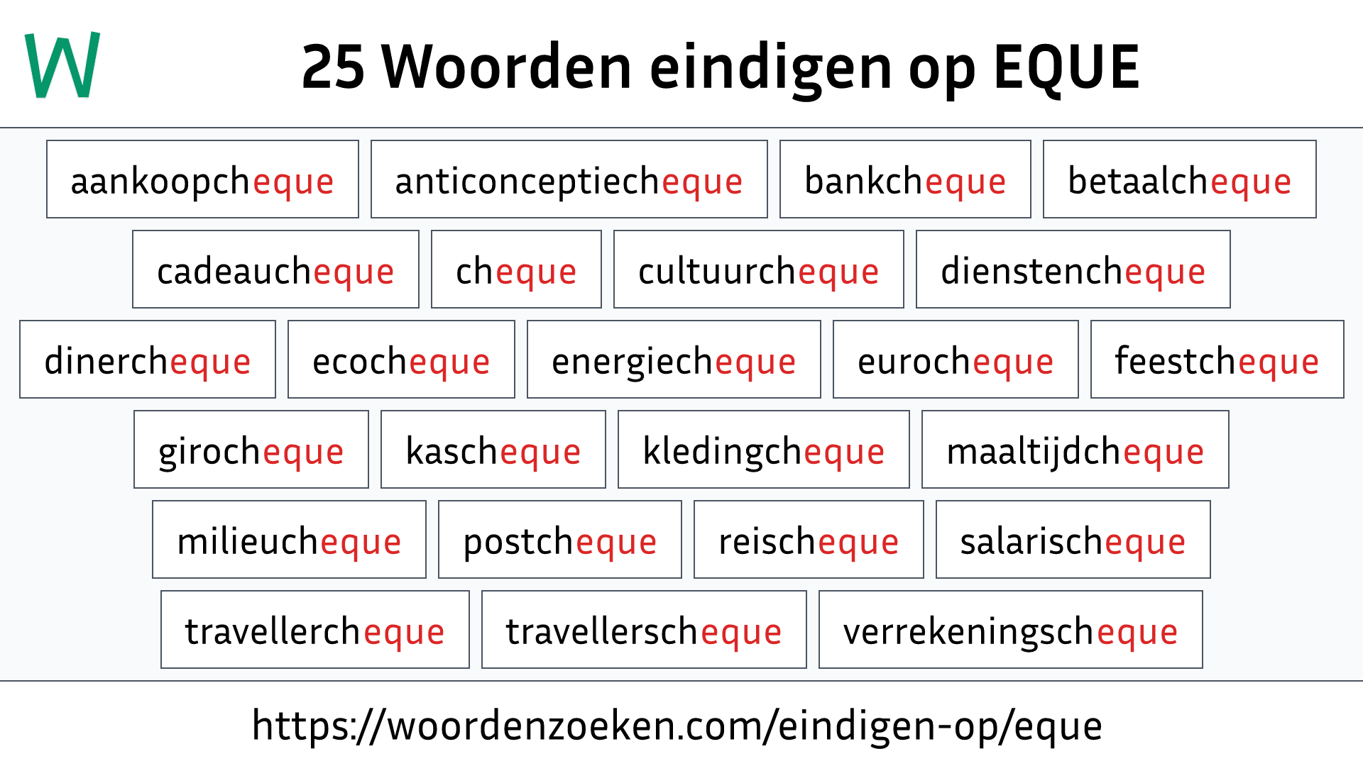 Woorden eindigen op EQUE