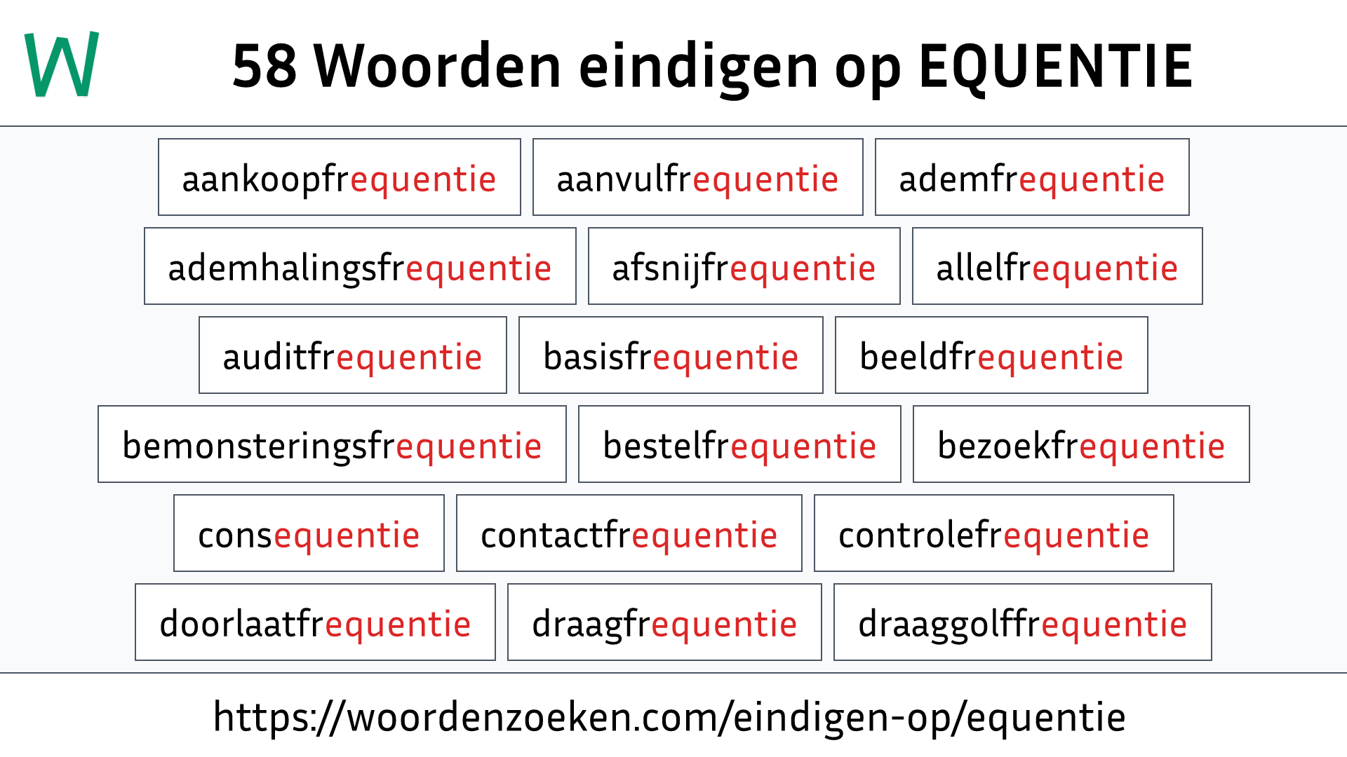 Woorden eindigen op EQUENTIE