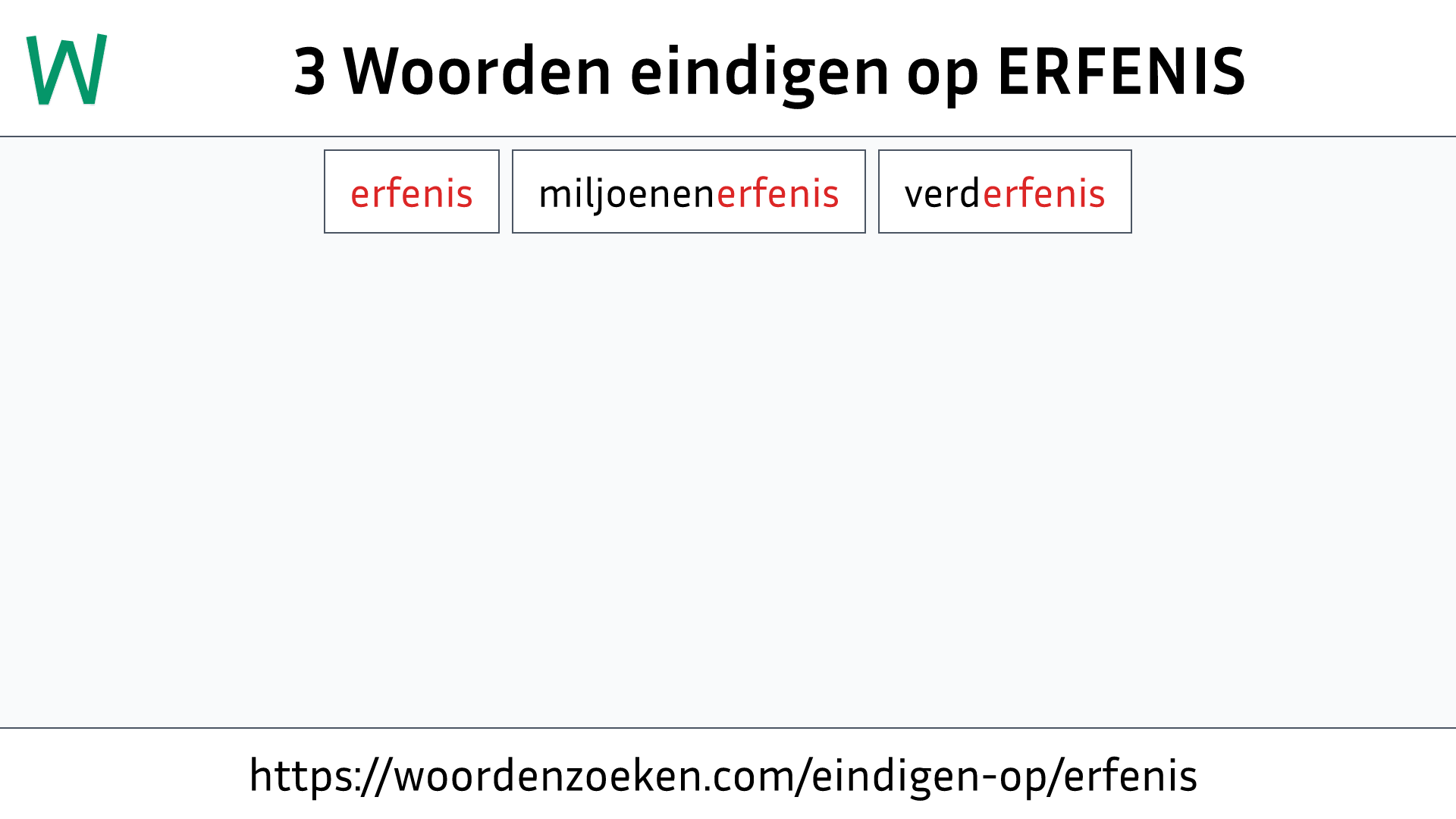 Woorden eindigen op ERFENIS