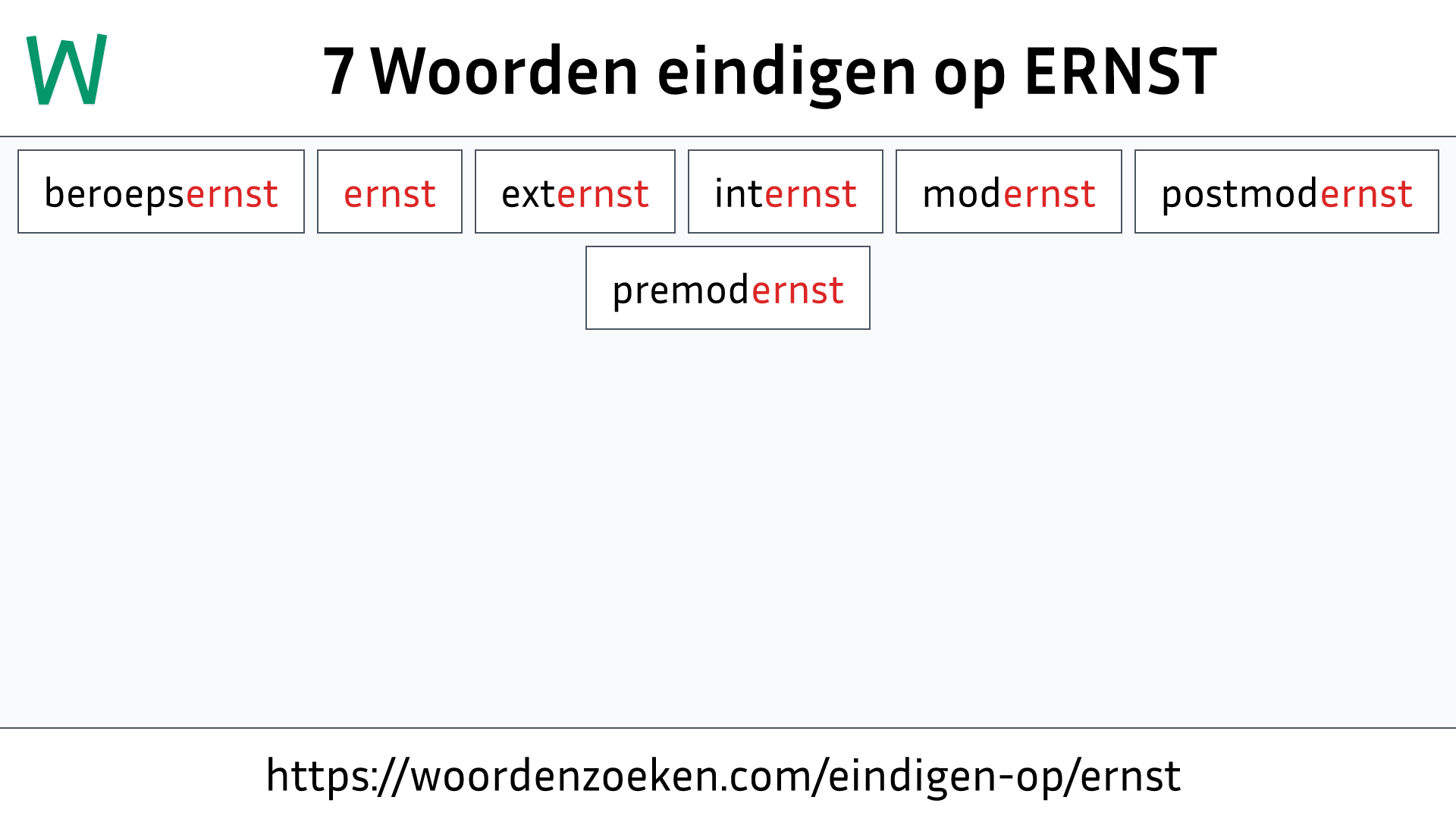 Woorden eindigen op ERNST