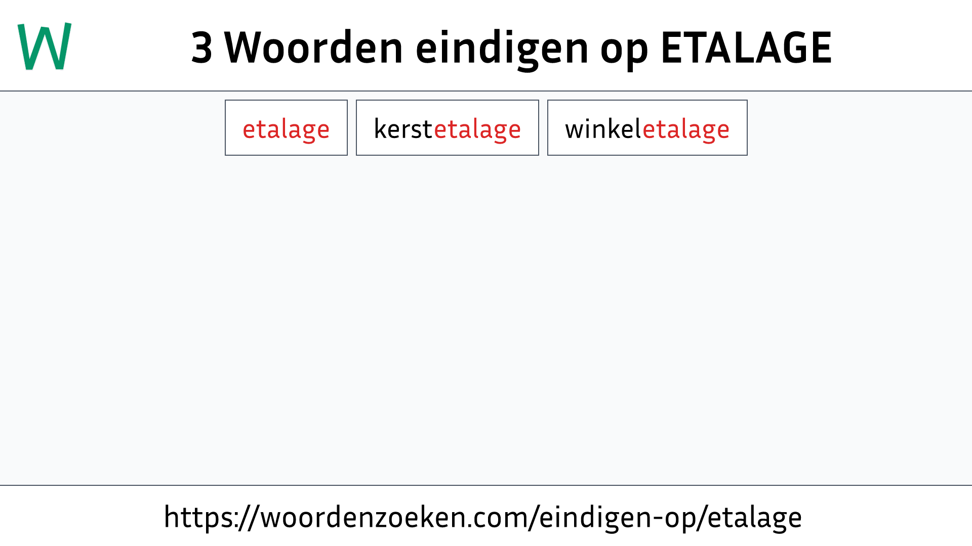 Woorden eindigen op ETALAGE