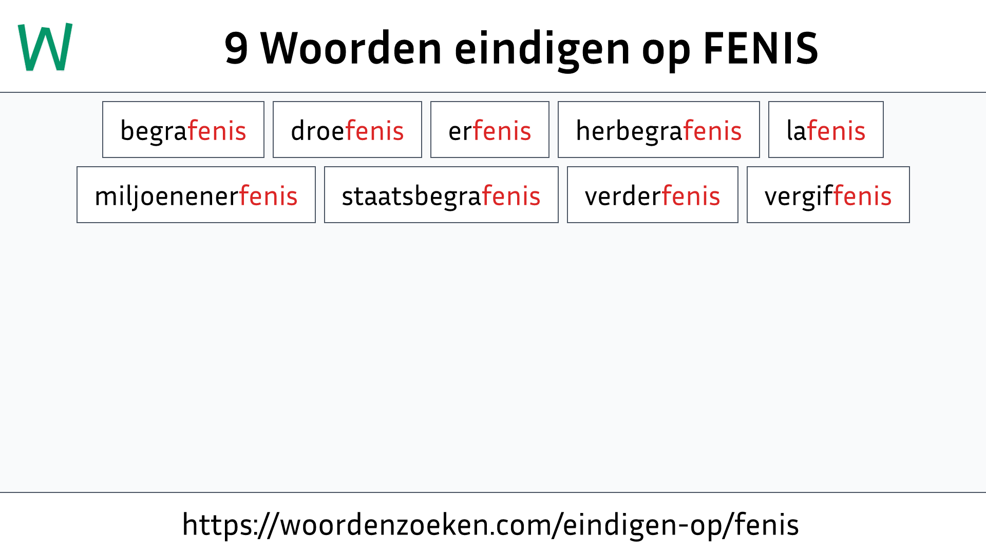 Woorden eindigen op FENIS