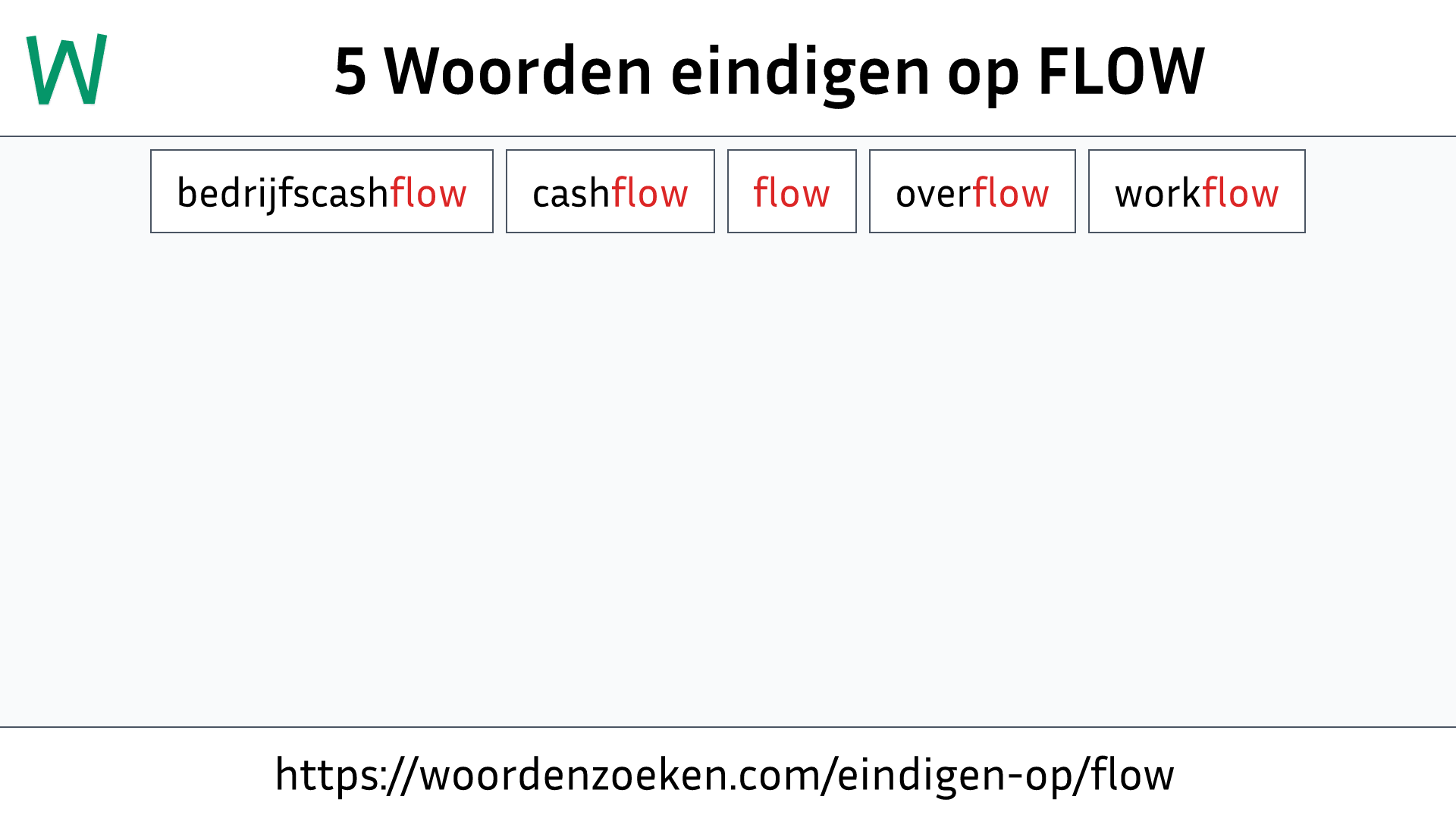 Woorden eindigen op FLOW