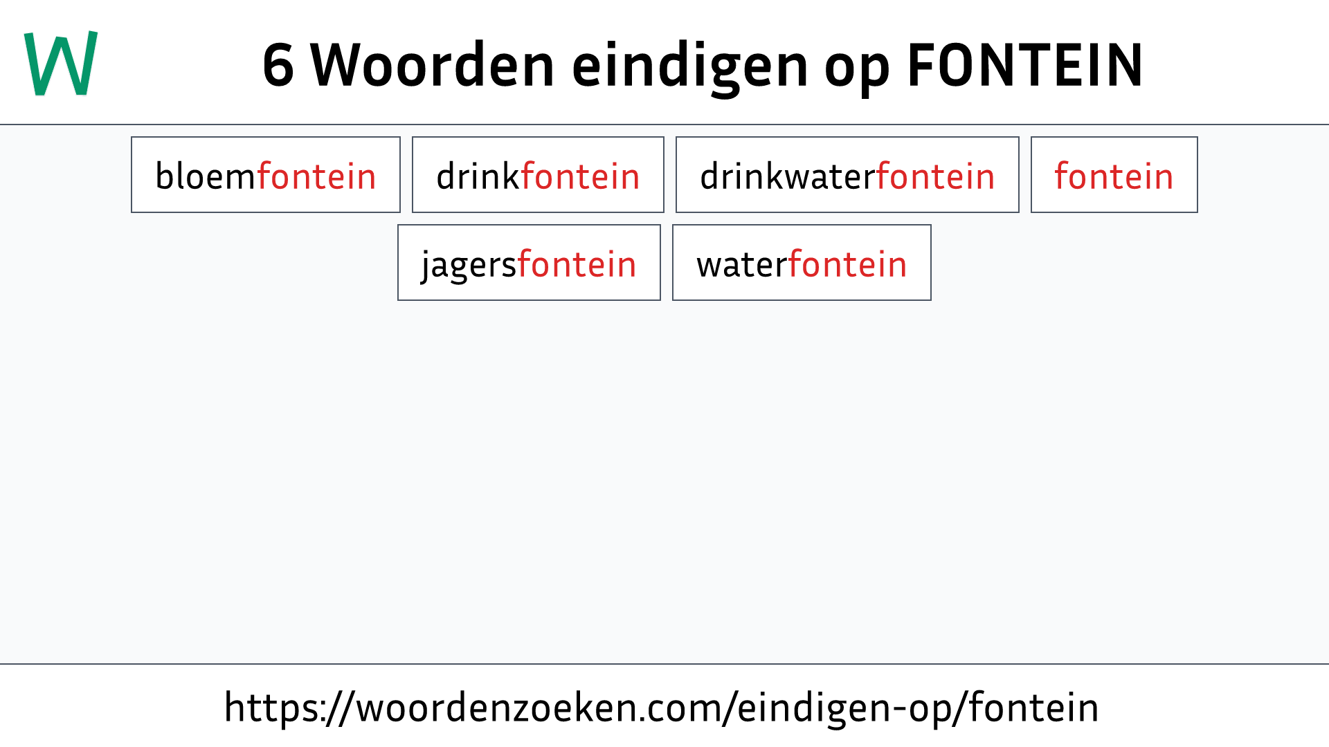 Woorden eindigen op FONTEIN