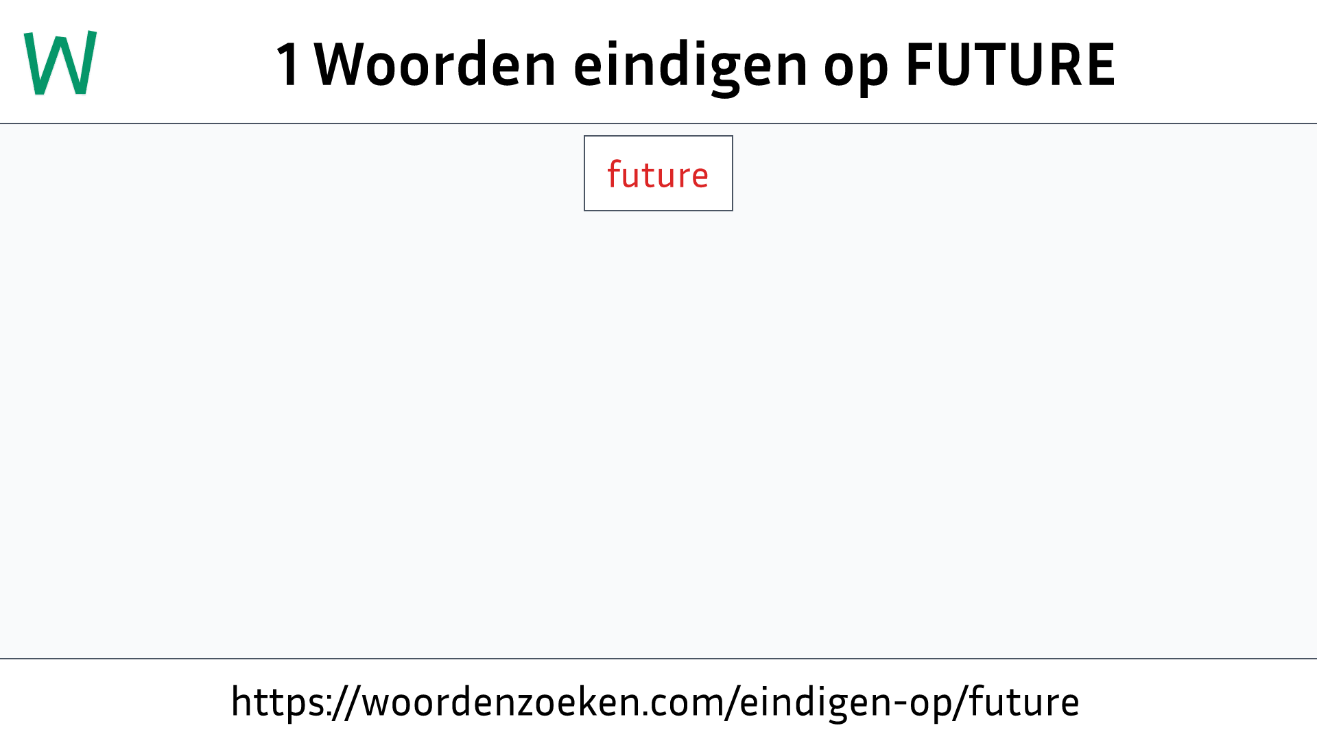 Woorden eindigen op FUTURE