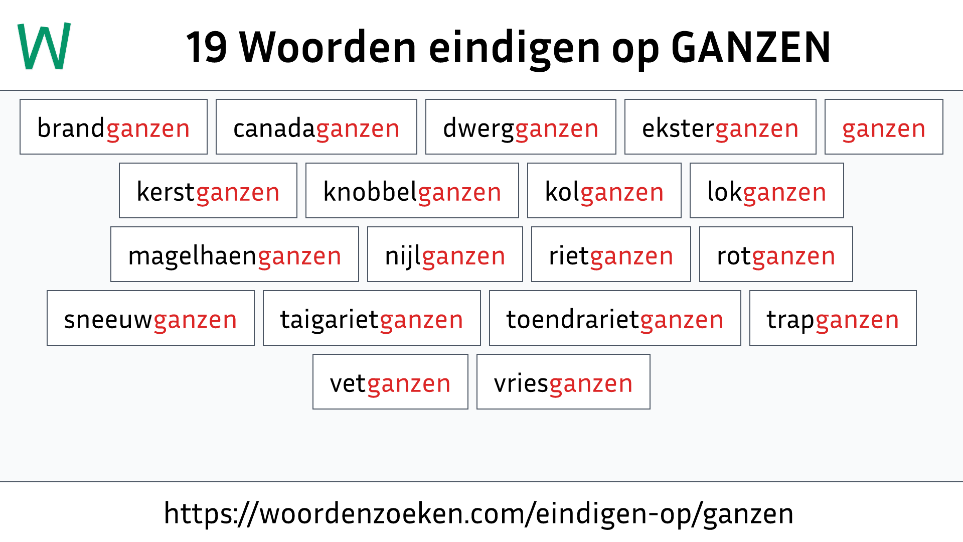 Woorden eindigen op GANZEN