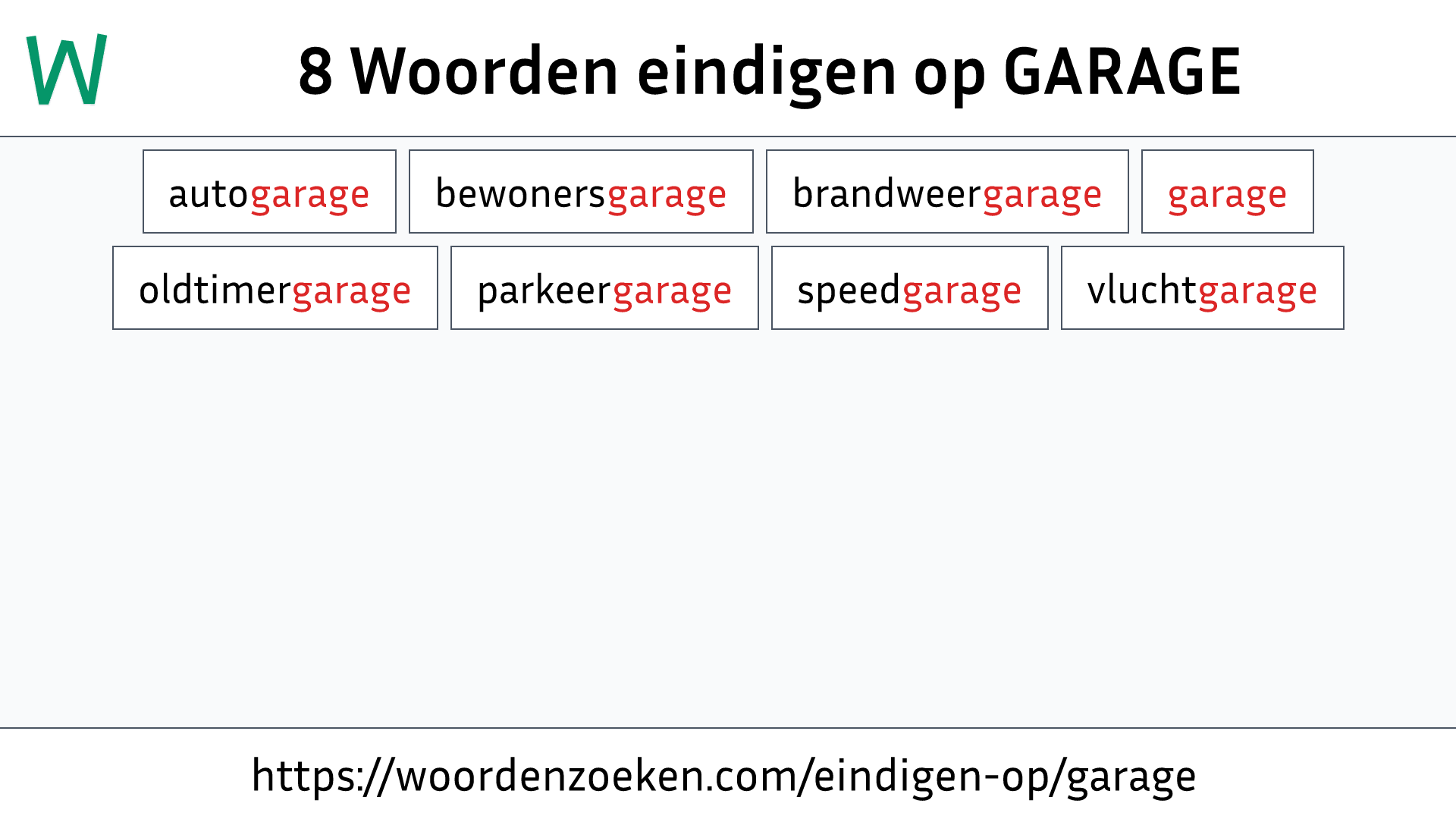 Woorden eindigen op GARAGE