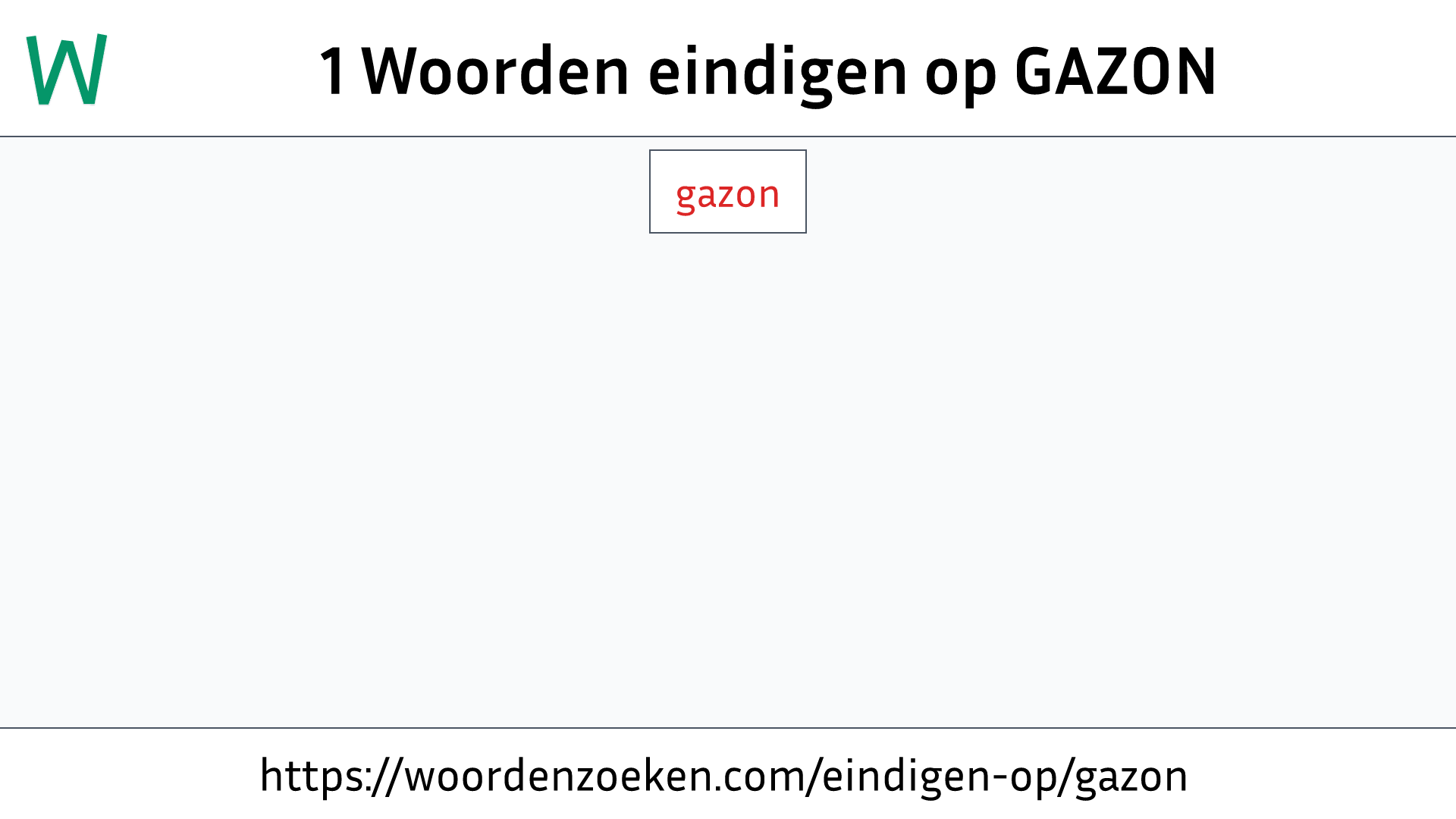 Woorden eindigen op GAZON