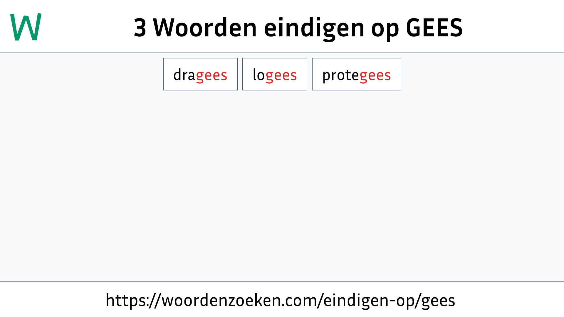 Woorden eindigen op GEES