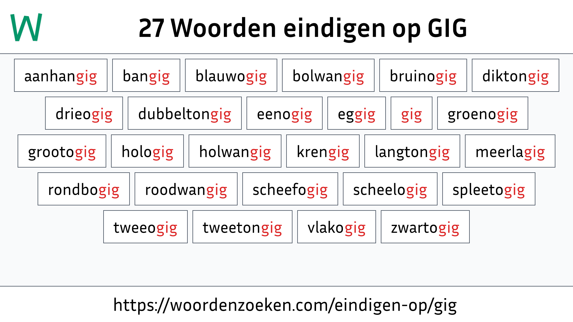 Woorden eindigen op GIG