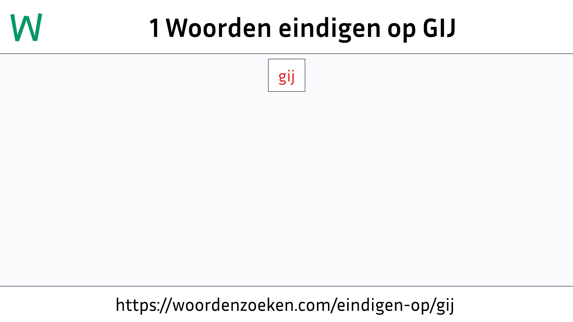 Woorden eindigen op GIJ