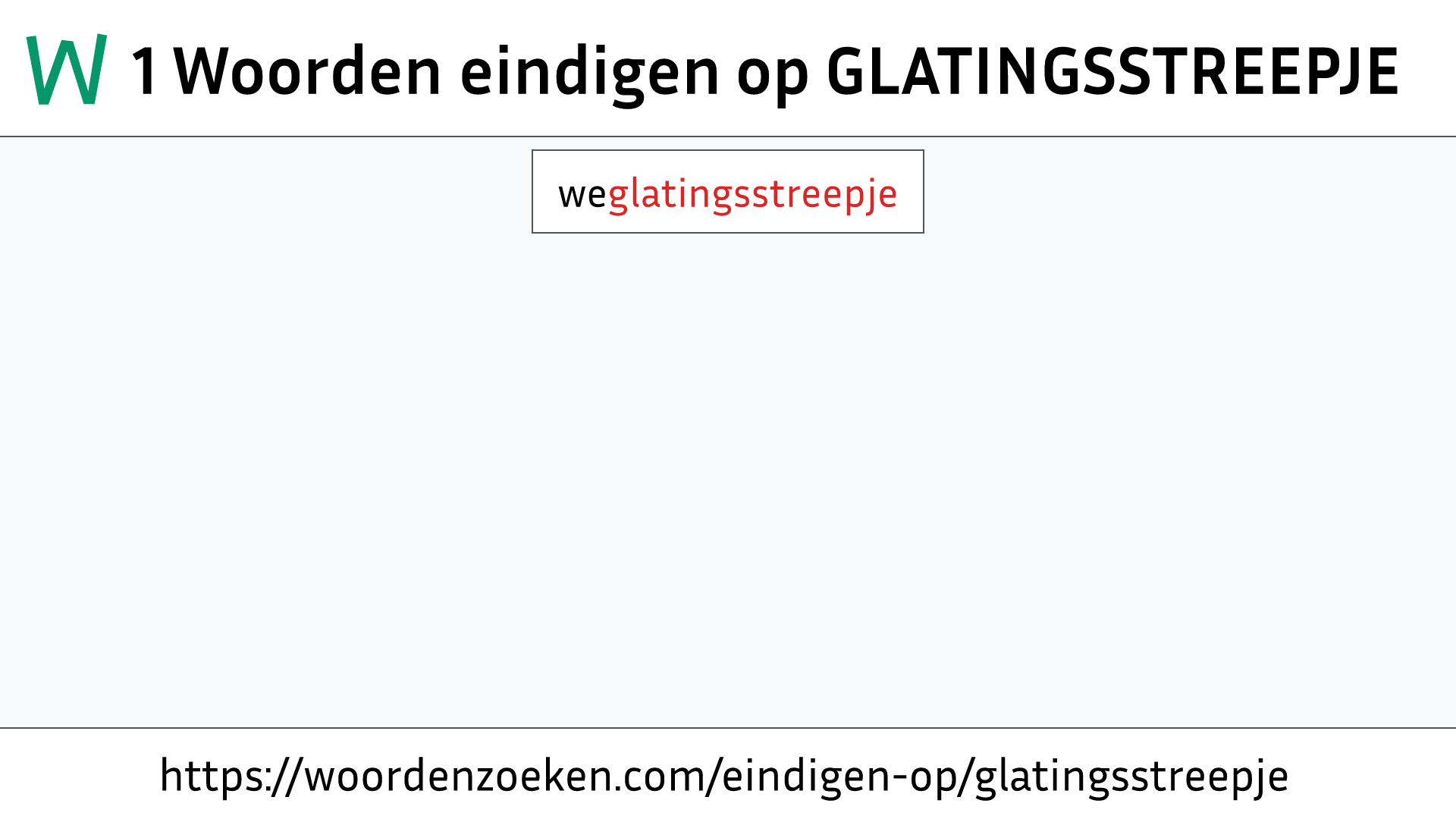 Woorden eindigen op GLATINGSSTREEPJE