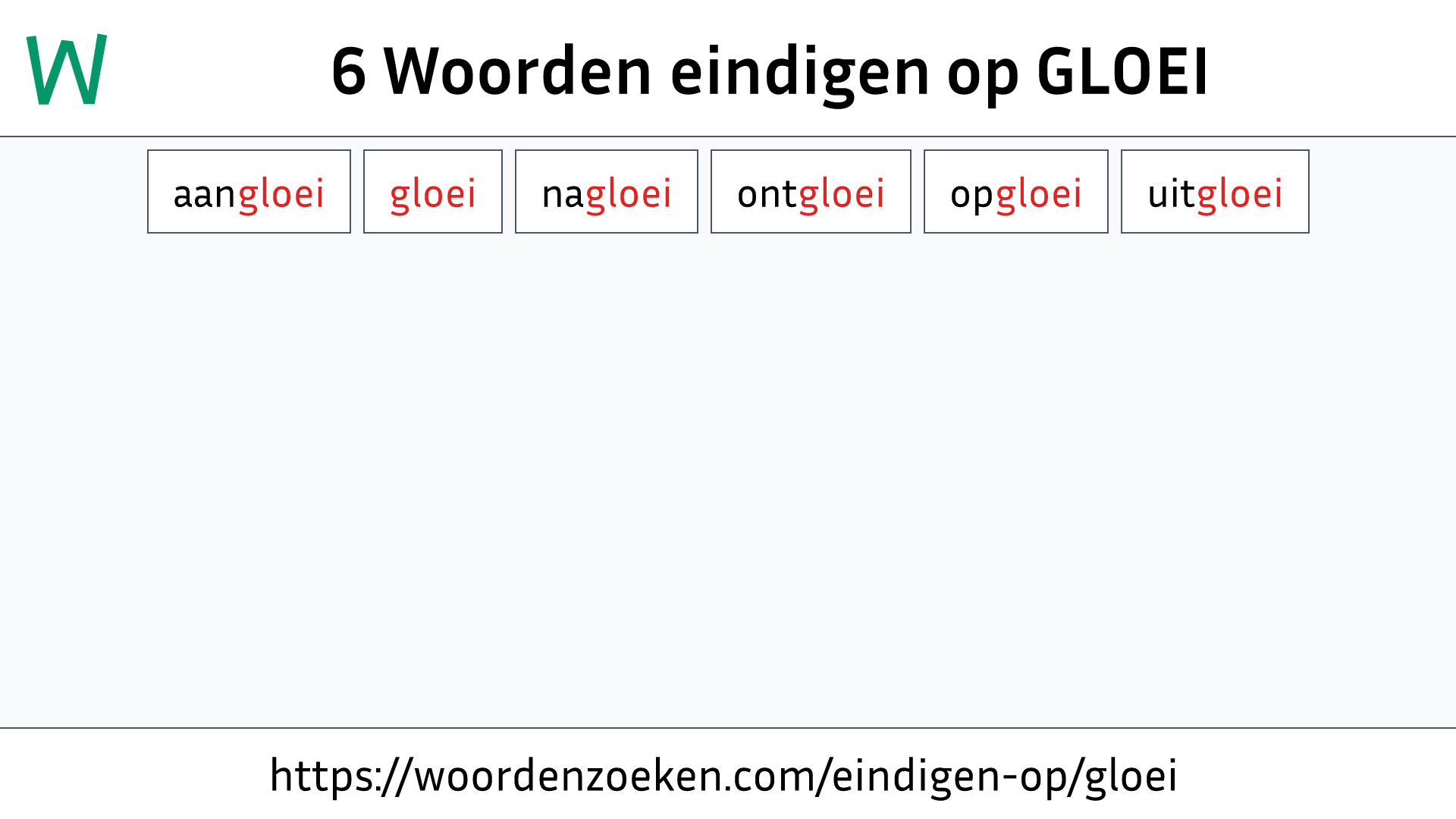 Woorden eindigen op GLOEI