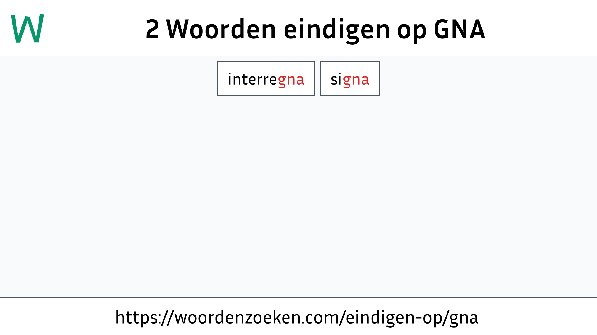 Woorden eindigen op GNA