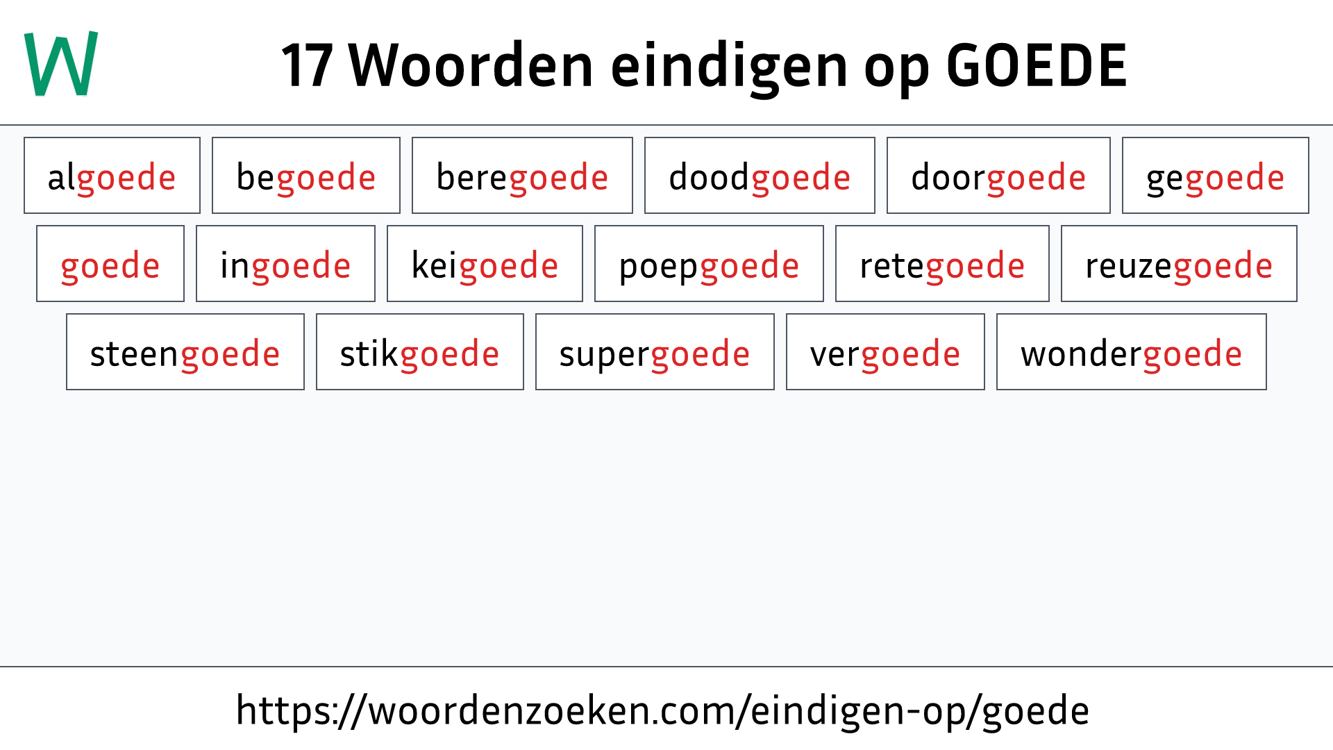 Woorden eindigen op GOEDE