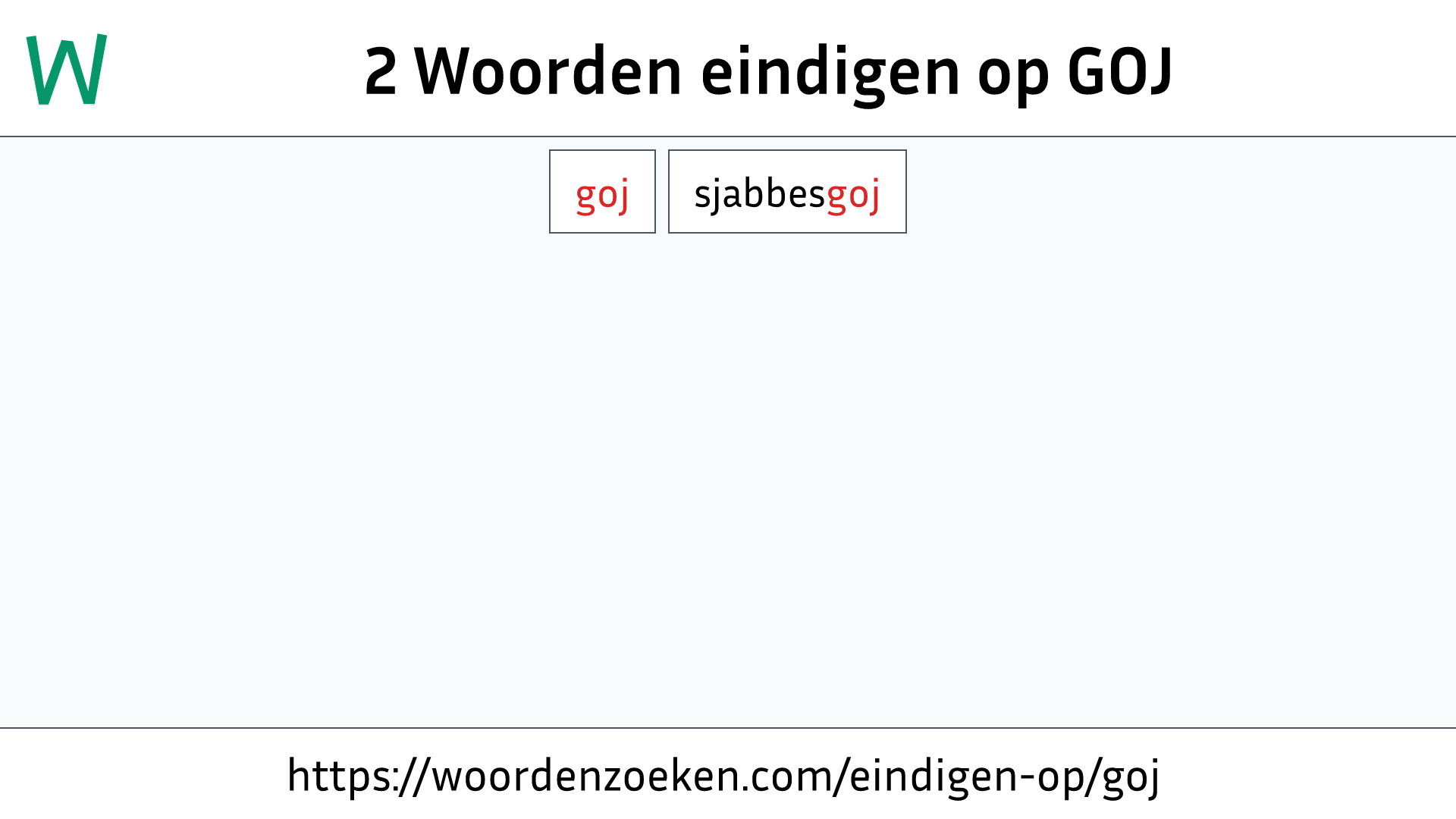 Woorden eindigen op GOJ