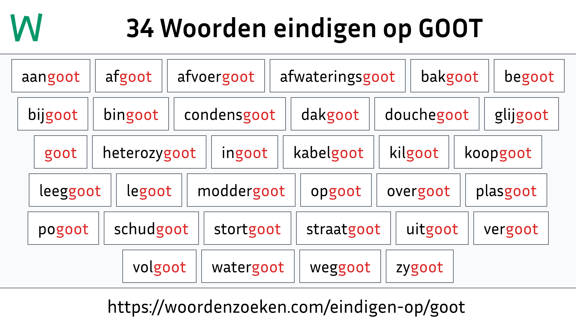 Woorden eindigen op GOOT