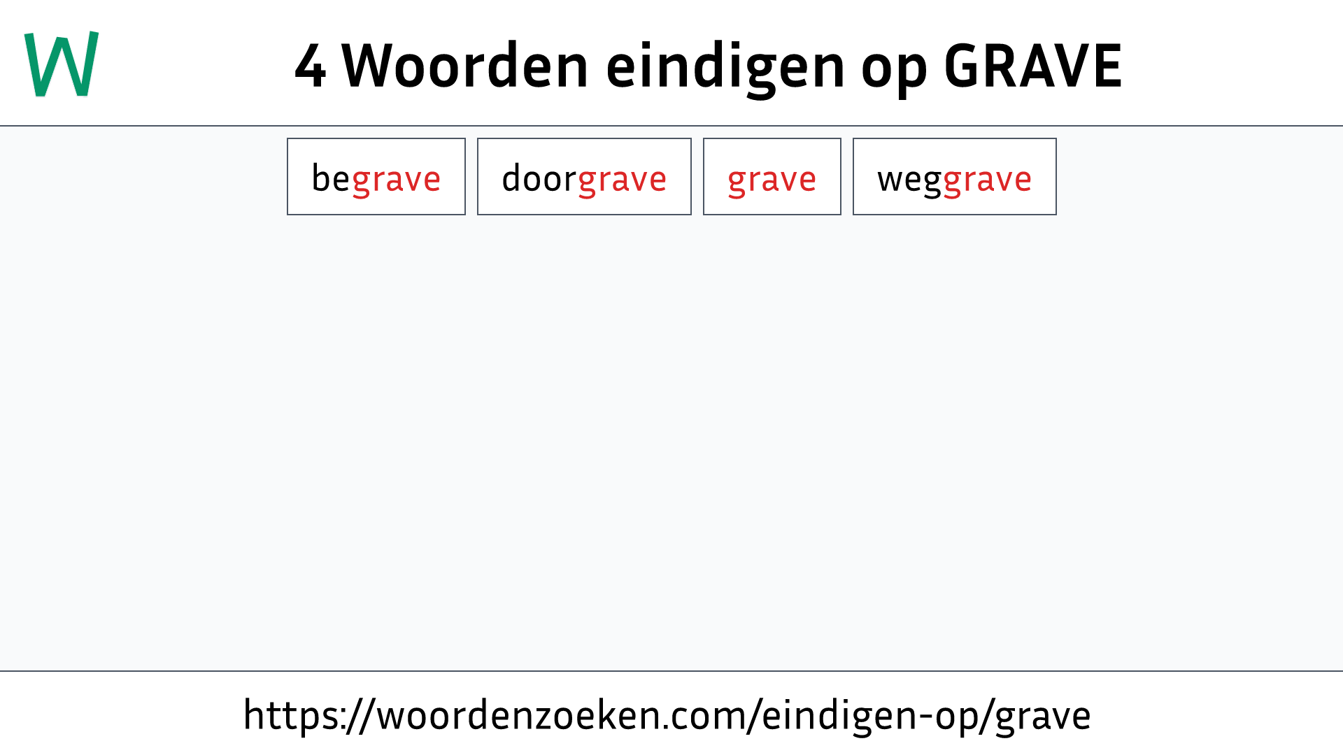 Woorden eindigen op GRAVE