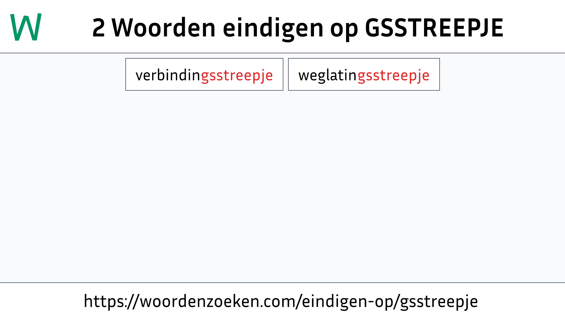 Woorden eindigen op GSSTREEPJE