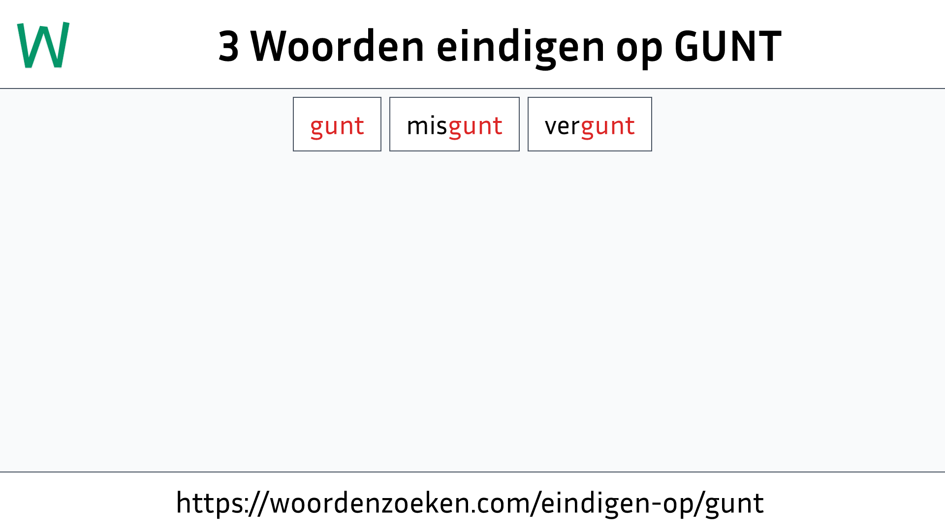 Woorden eindigen op GUNT