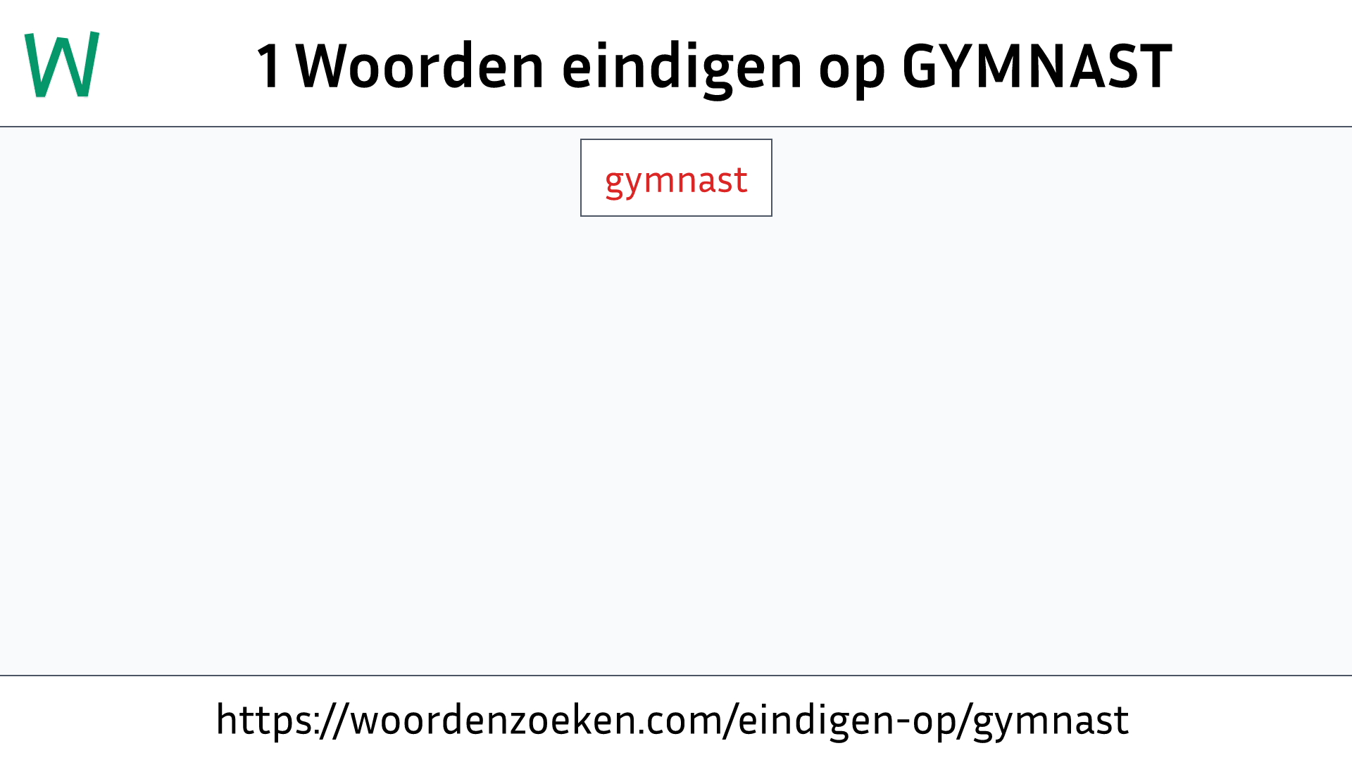 Woorden eindigen op GYMNAST